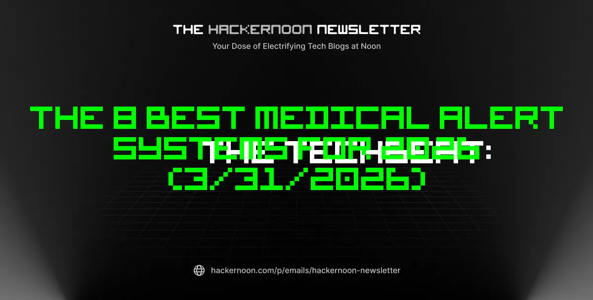 featured image - The TechBeat: The 8 Best Medical Alert Systems for 2026 (3/31/2026)