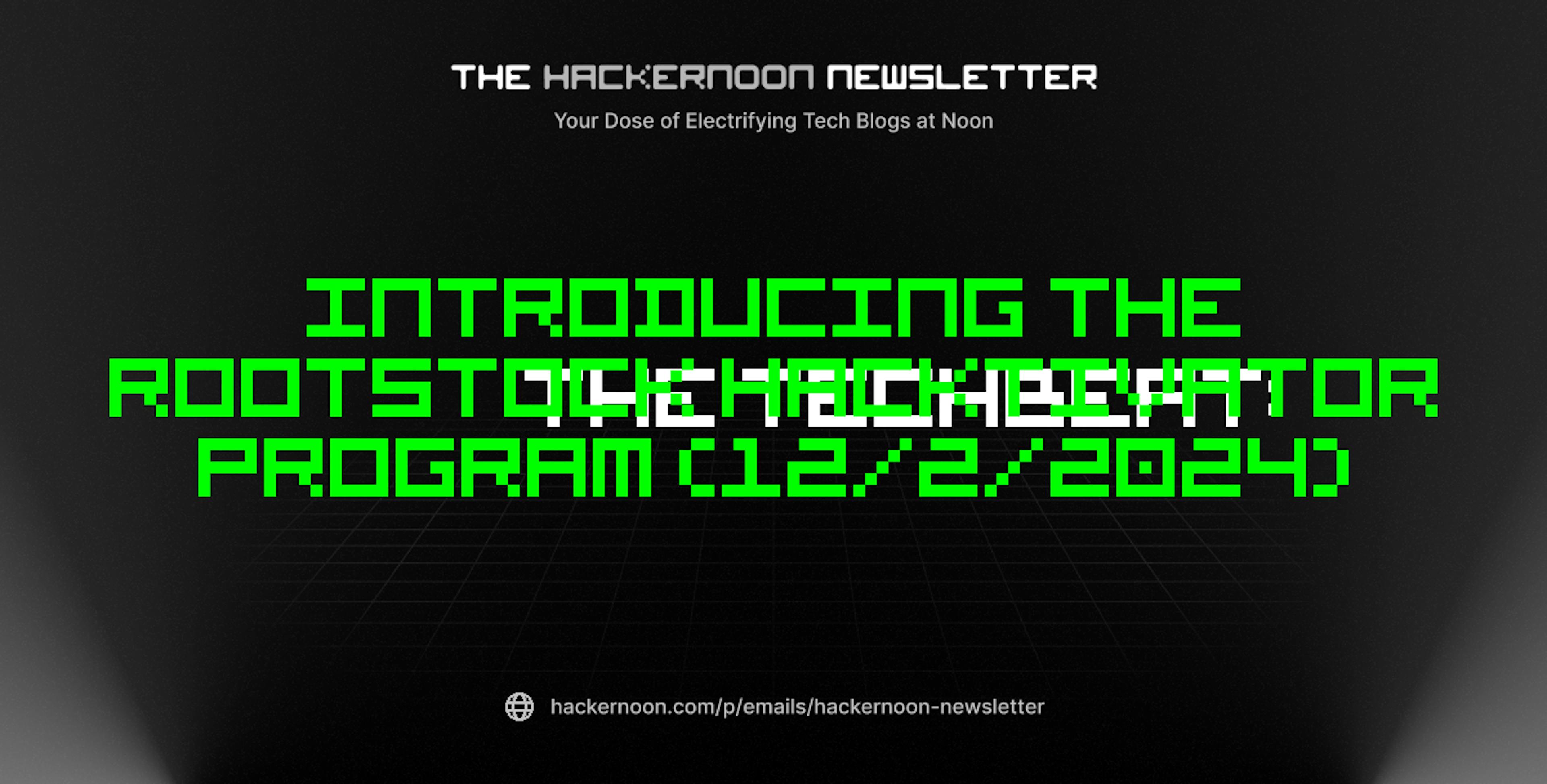 featured image - The TechBeat: Introducing the Rootstock Hacktivator Program (12/2/2024)