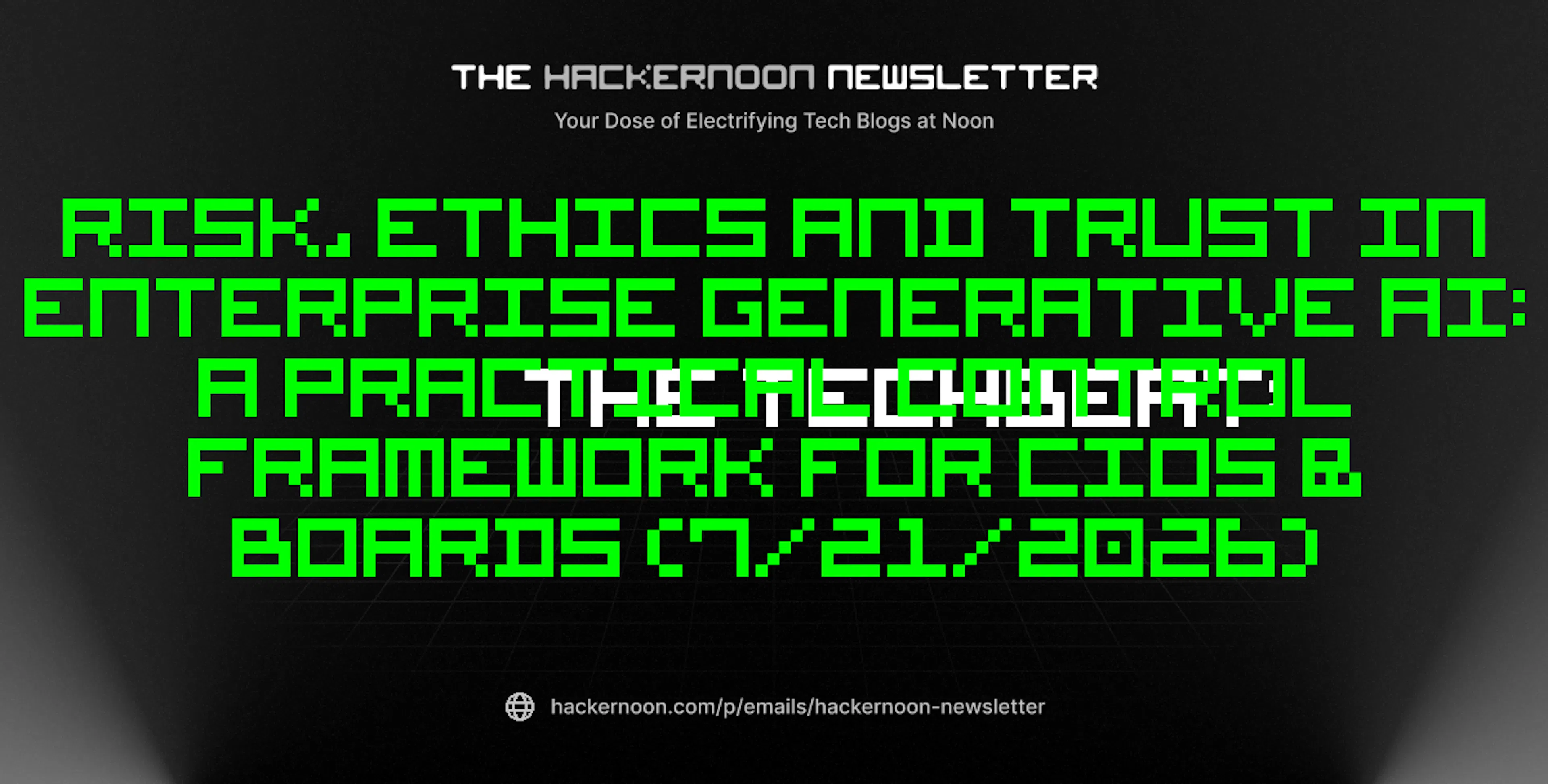 featured image - The TechBeat: Risk, Ethics and Trust in Enterprise Generative AI: A Practical Control Framework for CIO