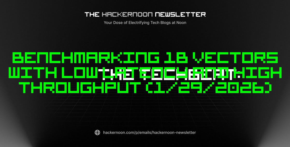 featured image - The TechBeat: Benchmarking 1B Vectors with Low Latency and High Throughput (1/29/2026)
