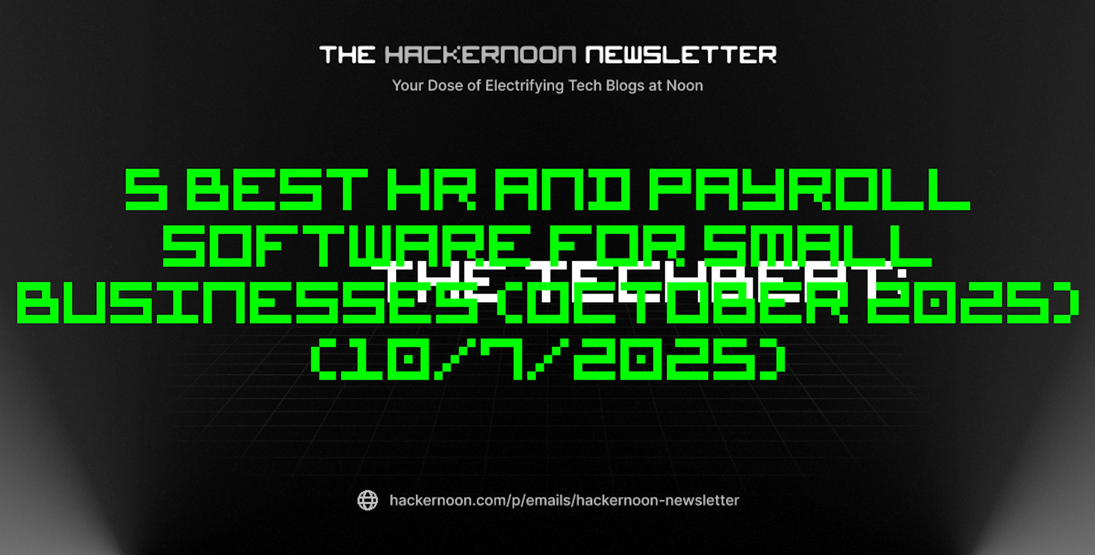 featured image - The TechBeat: 5 Best HR And Payroll Software For Small Businesses (October 2025) (10/7/2025)