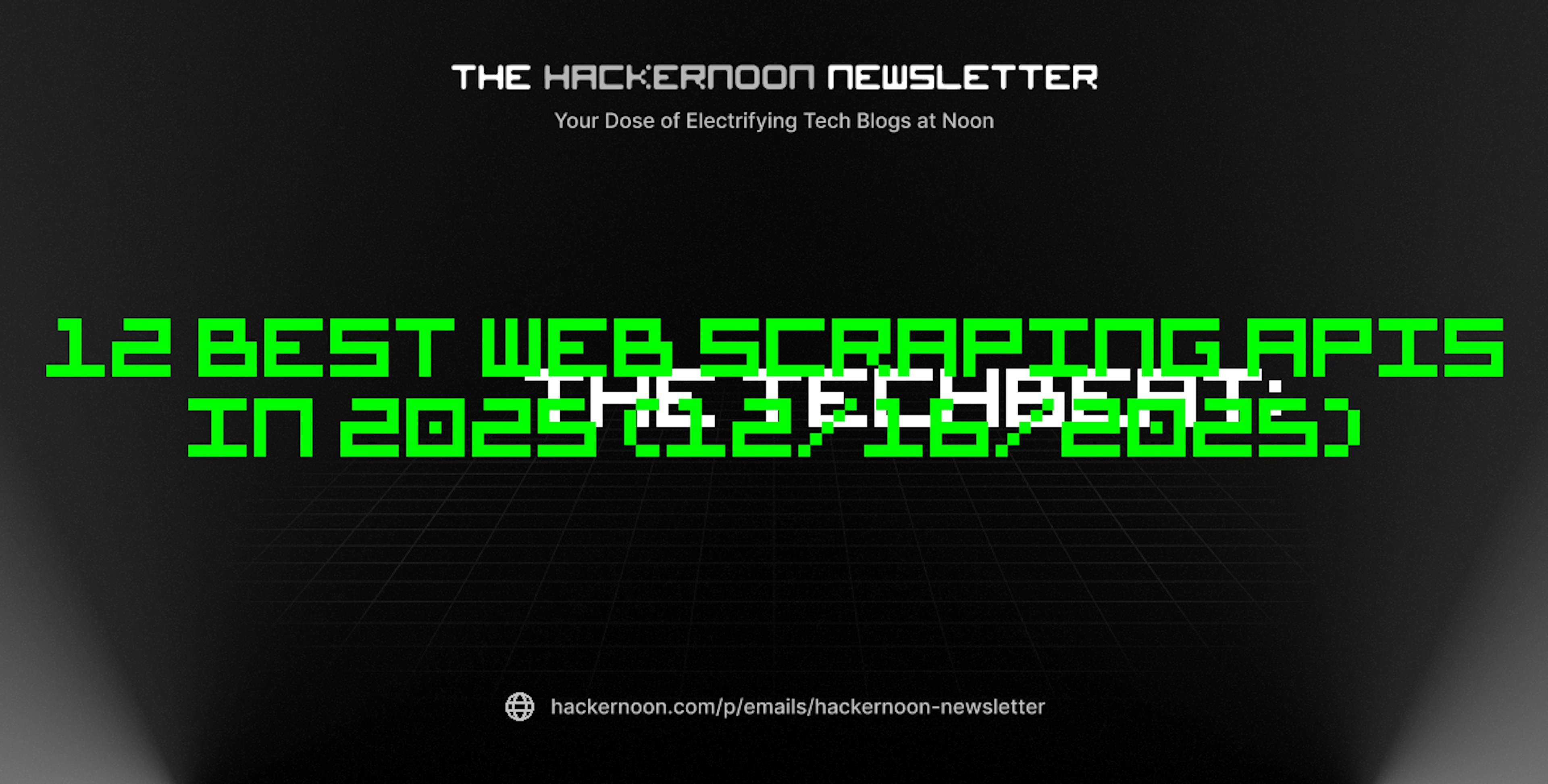 featured image - The TechBeat: 12 Best Web Scraping APIs in 2025 (12/16/2025)
