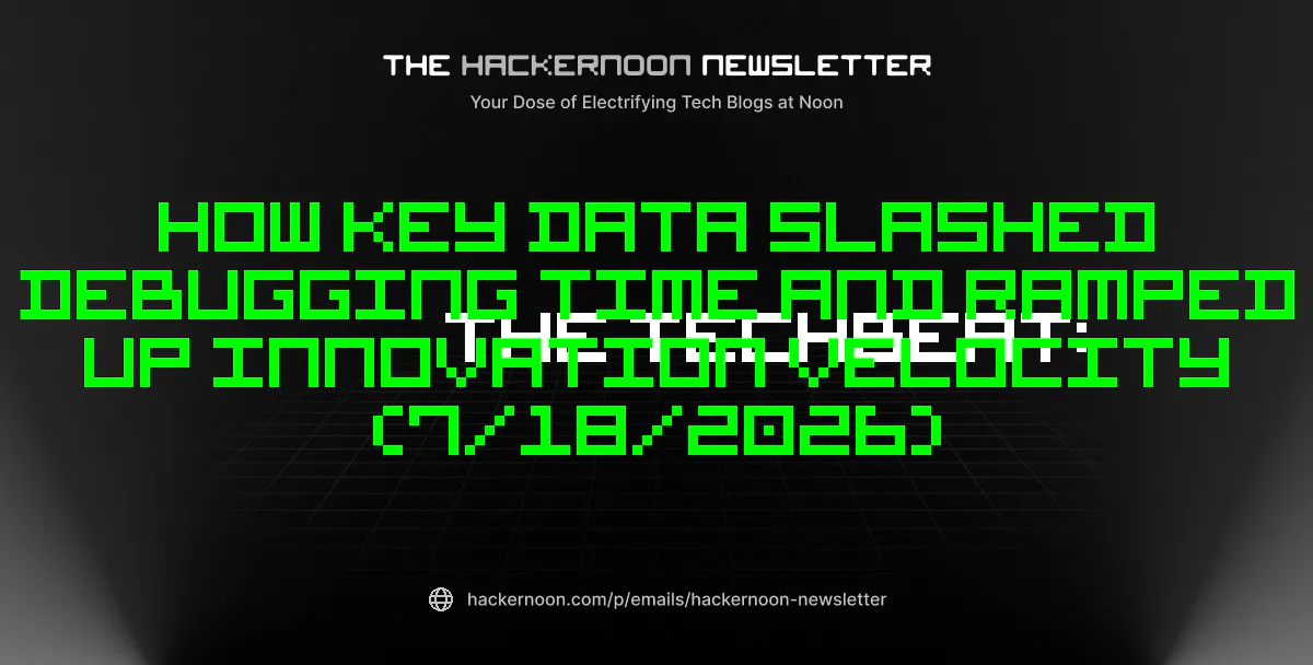 https://hackernoon.imgix.net/images/hackernoon_newsletter_333_ucltmr6np0tilg2ykn76tw32.png