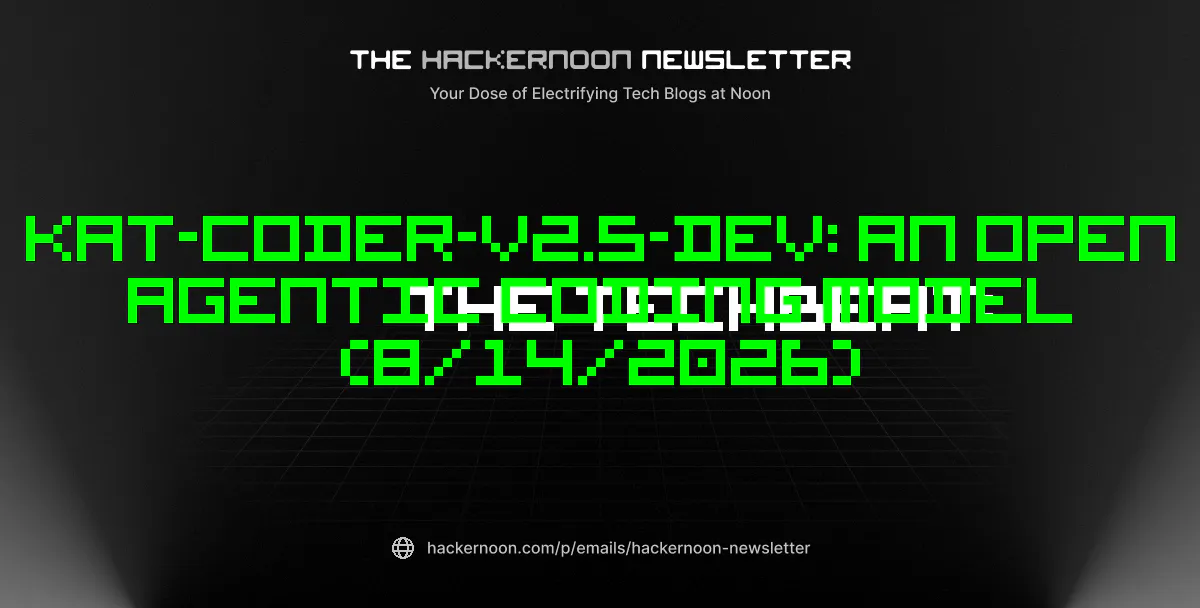 The TechBeat: KAT-Coder-V2.5-Dev: An Open Agentic Coding Model (8/14/2026)