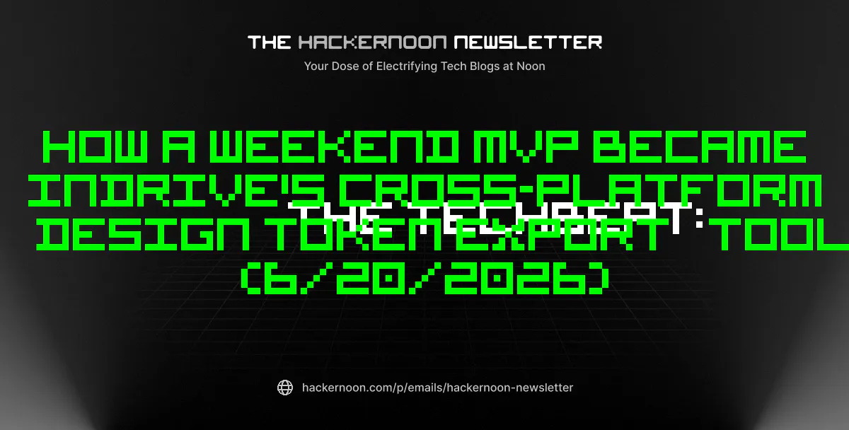 https://hackernoon.imgix.net/images/hackernoon_newsletter_375_ia8exbzjf5oihwbtnjgcvlr4.png