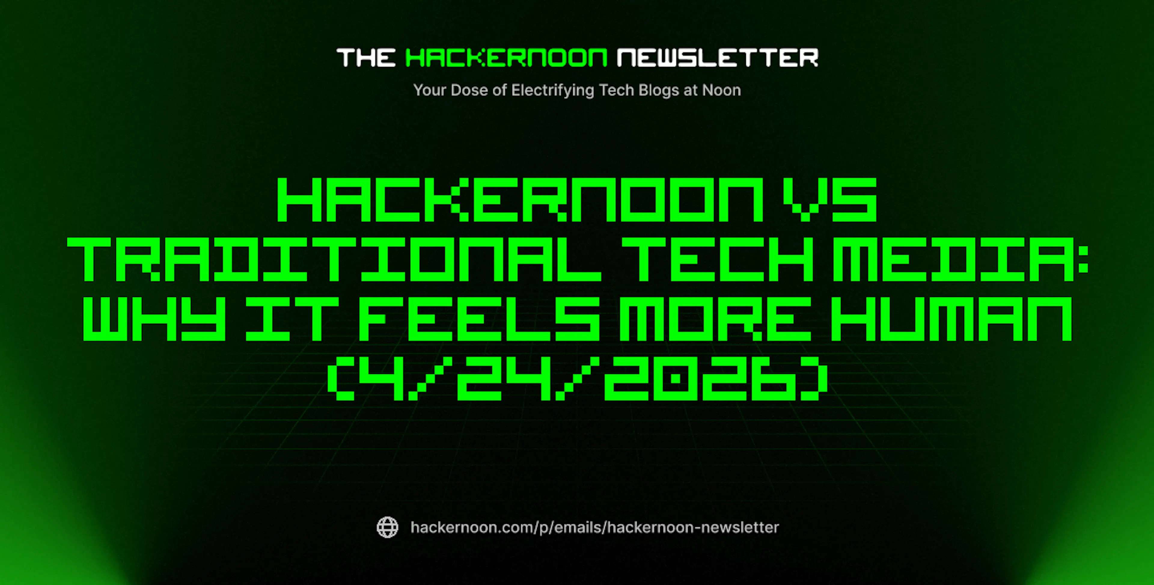 featured image - The HackerNoon Newsletter: HackerNoon vs Traditional ...