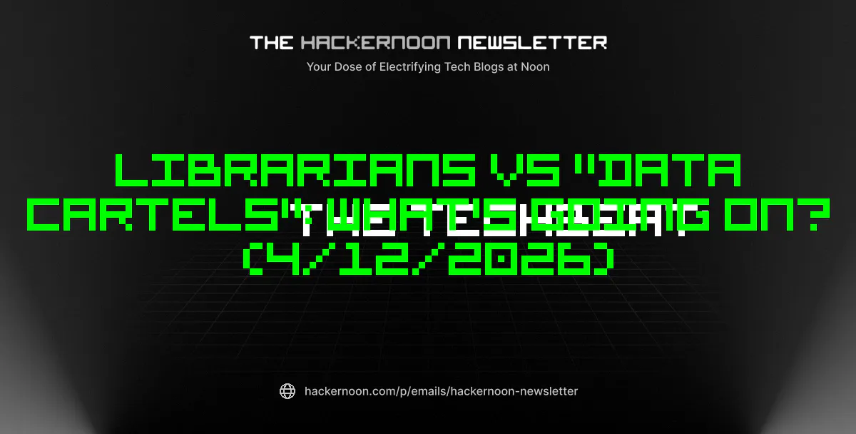 featured image - The TechBeat: Librarians vs "Data Cartels": What's Going On? (4/12/2026)
