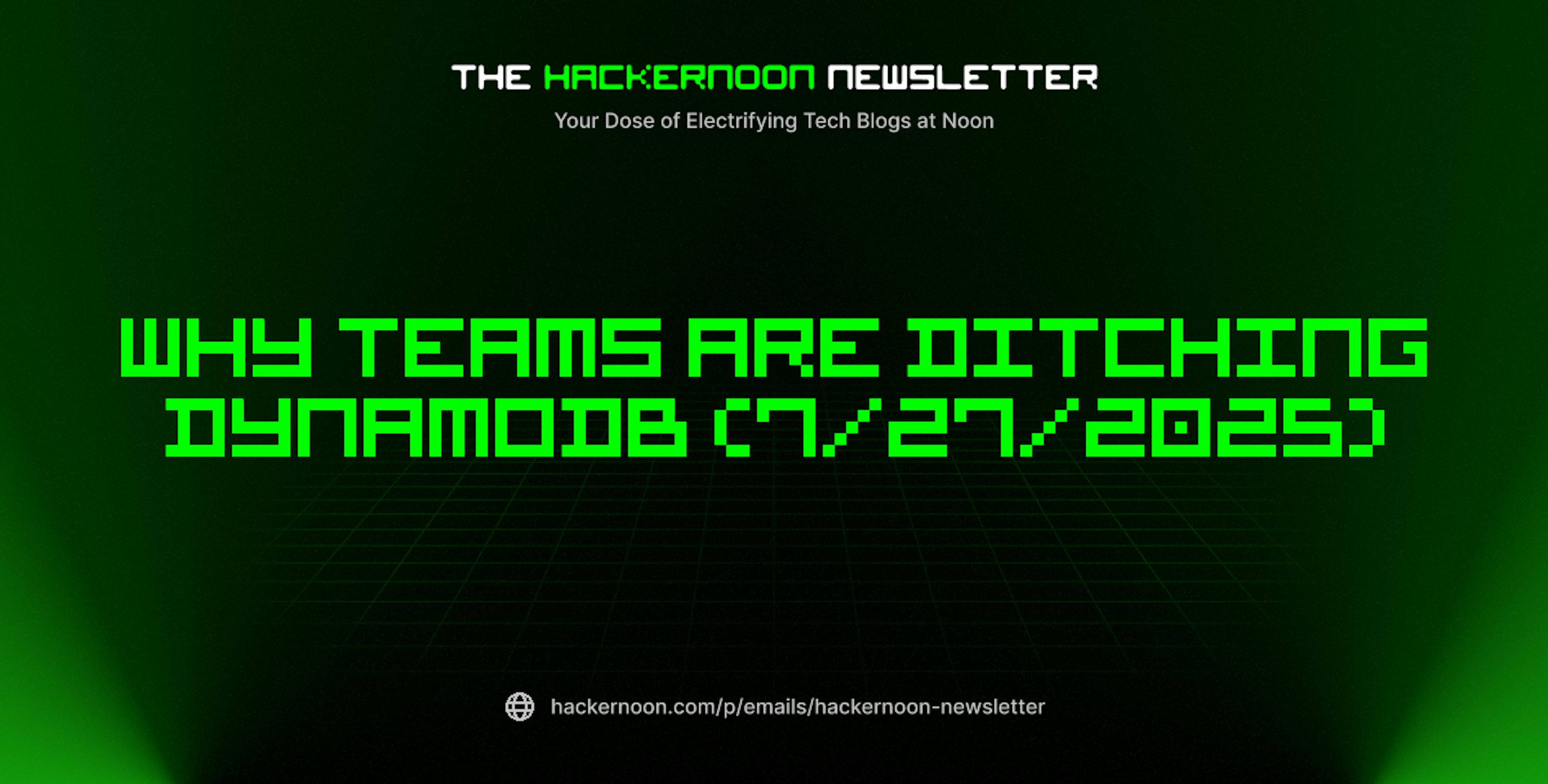 featured image - The HackerNoon Newsletter: Why Teams Are Ditching DynamoDB (7/27/2025)