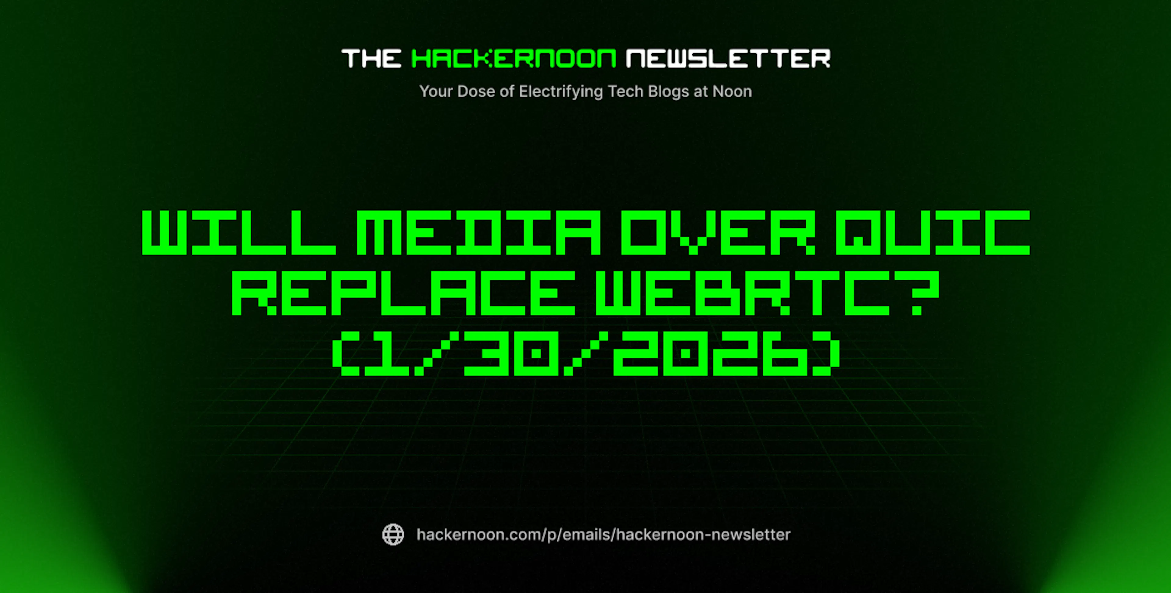featured image - The HackerNoon Newsletter: Will Media Over Quic ...