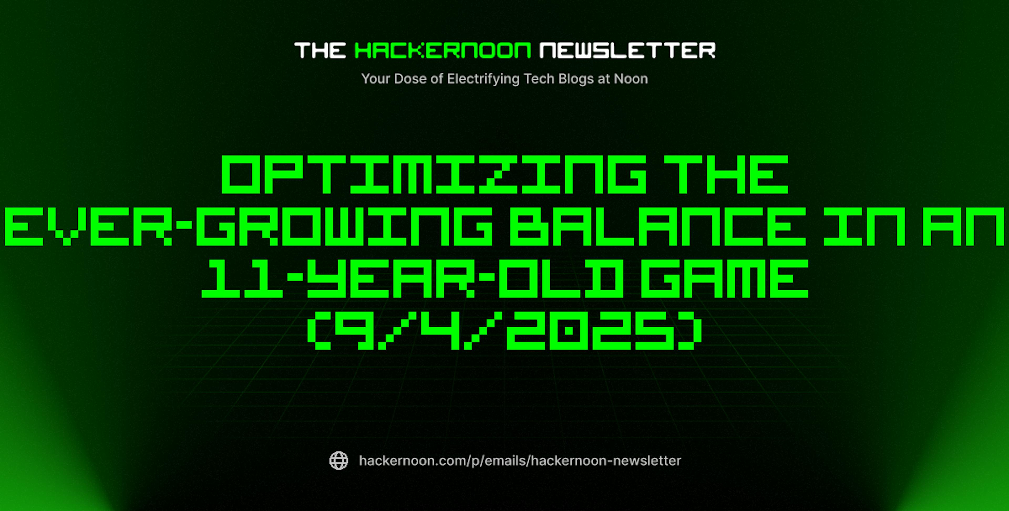 featured image - The HackerNoon Newsletter: Optimizing the Ever-Growing Balance in an 11-Year-Old Game (9/4/2025)