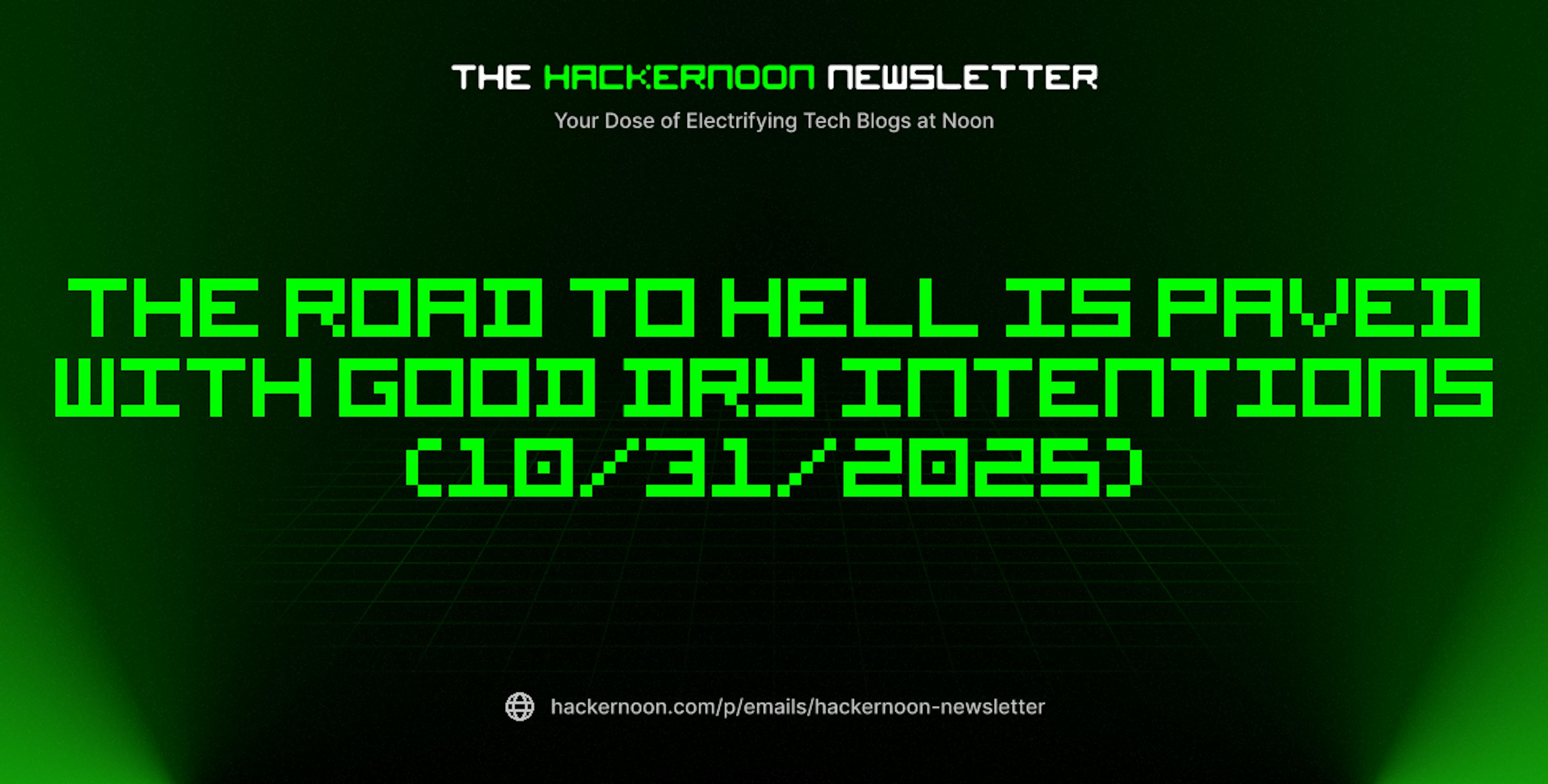 featured image - The HackerNoon Newsletter: The Road to Hell is Paved with Good DRY Intentions (10/31/2025)