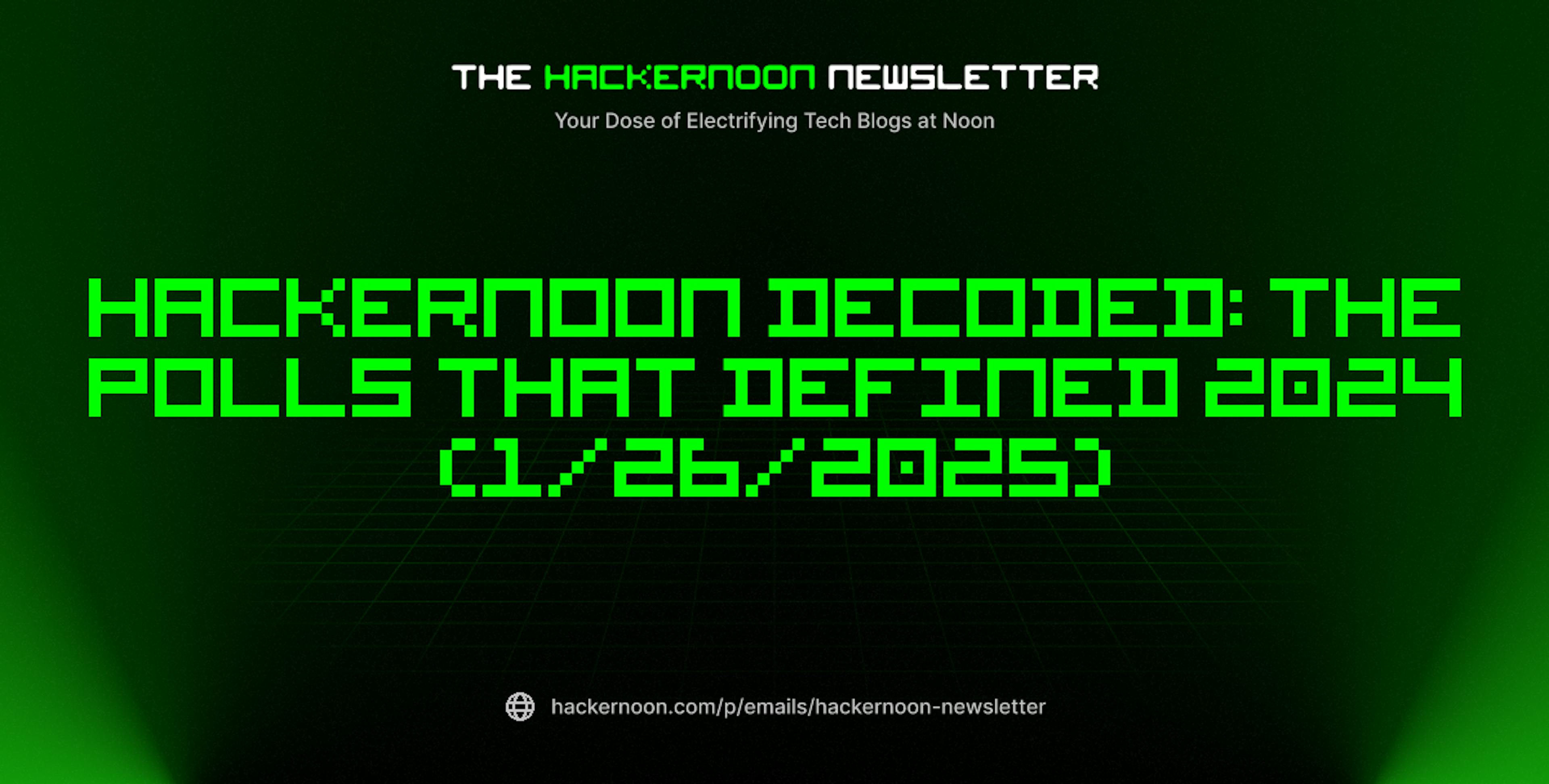 featured image - The HackerNoon Newsletter: HackerNoon Decoded: The Polls that Defined 2024 (1/26/2025)