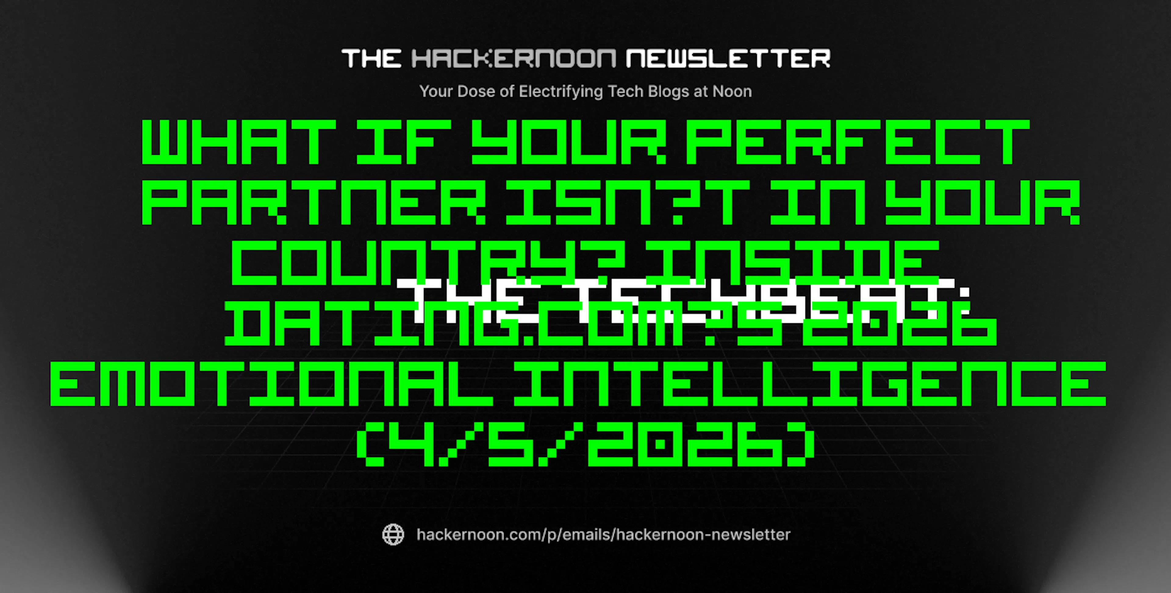 featured image - The TechBeat: What If Your Perfect Partner Isn’t in Your Country? Inside Dating.com’s 2026 Emotional Intelligence (4/5/2026)