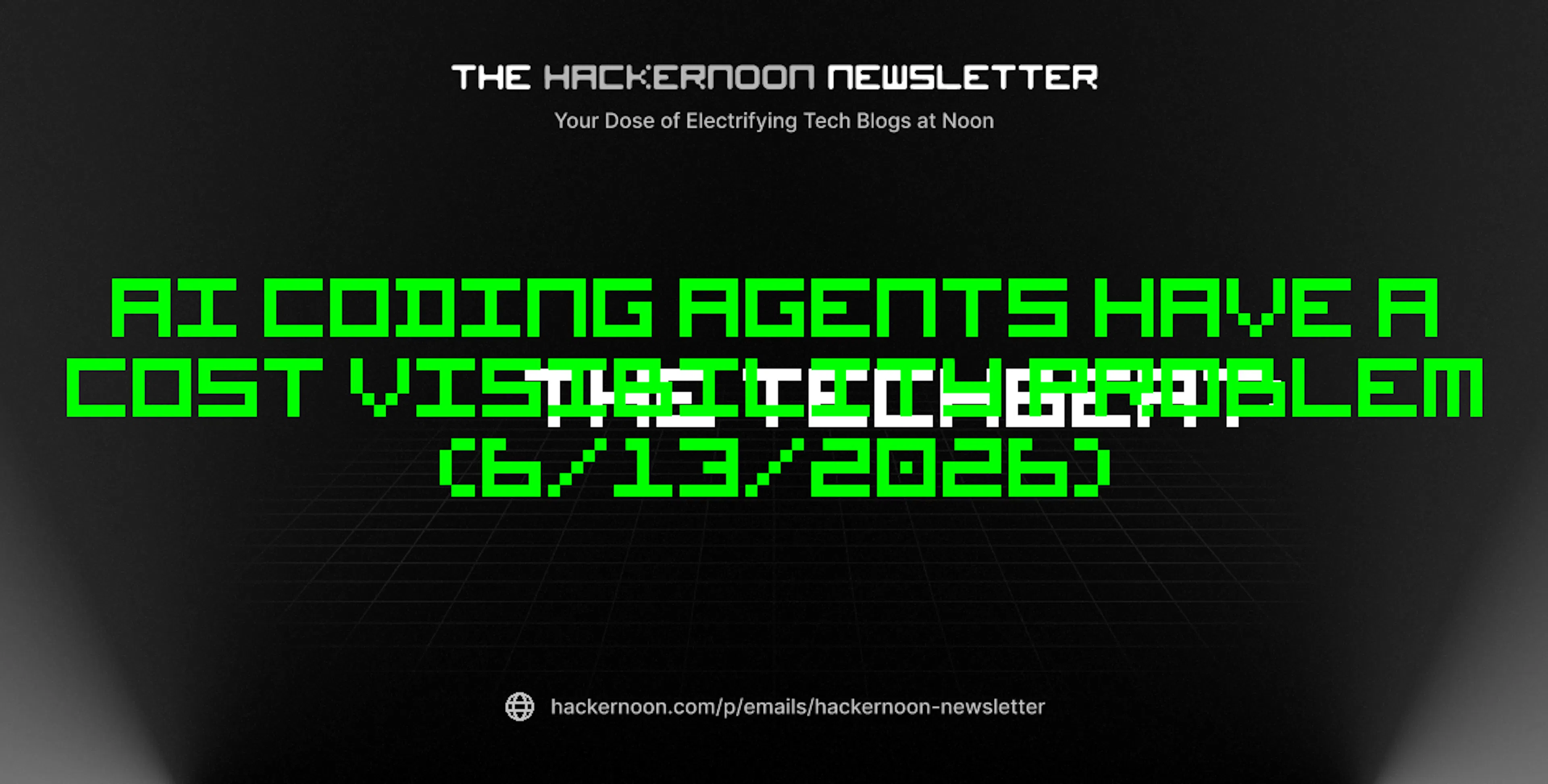featured image - The TechBeat: AI Coding Agents Have a Cost Visibility Problem (6/13/2026)