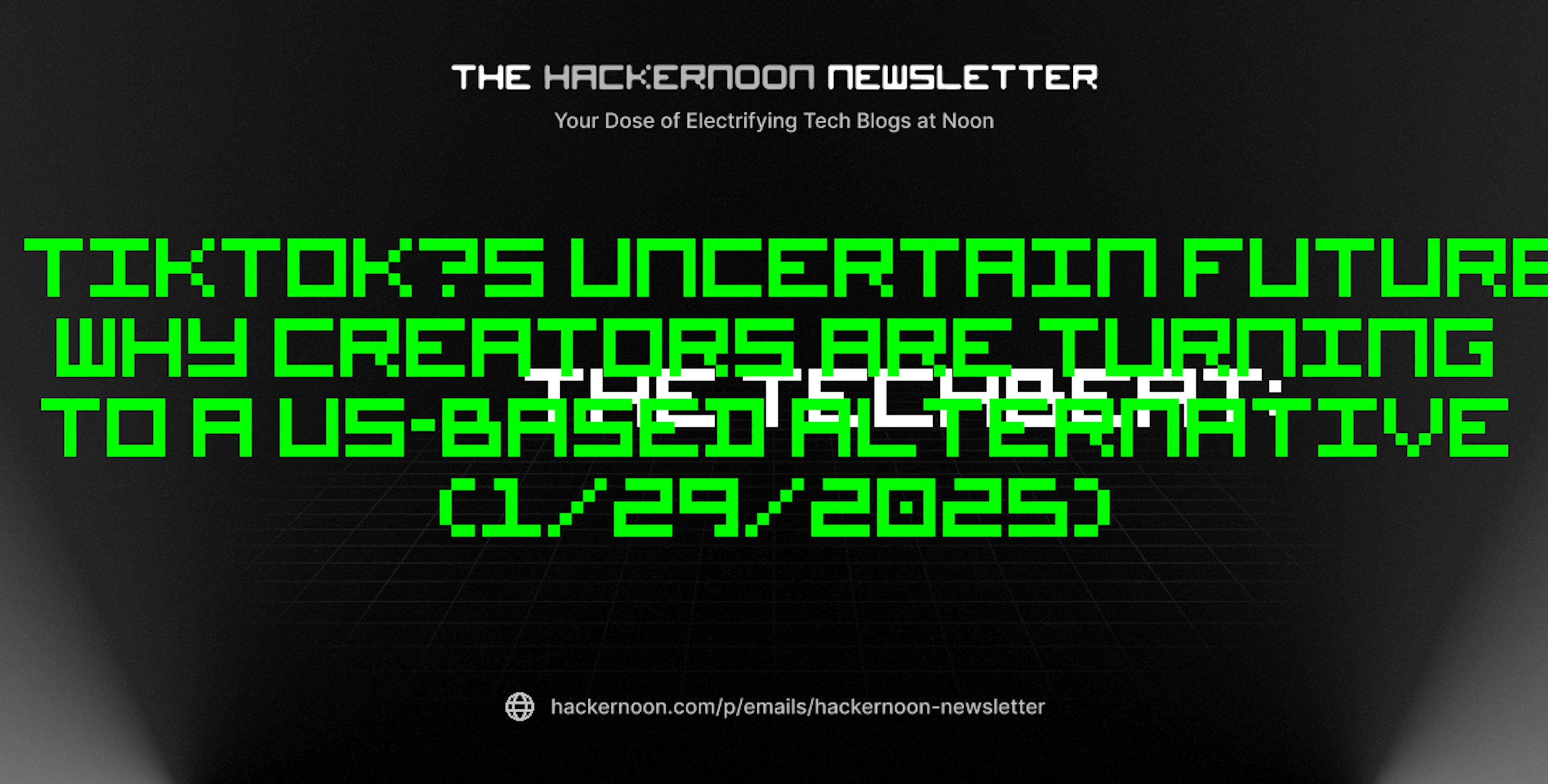 featured image - The TechBeat: TikTok’s Uncertain Future: Why Creators Are Turning to a US-Based Alternative (1/29/2025)