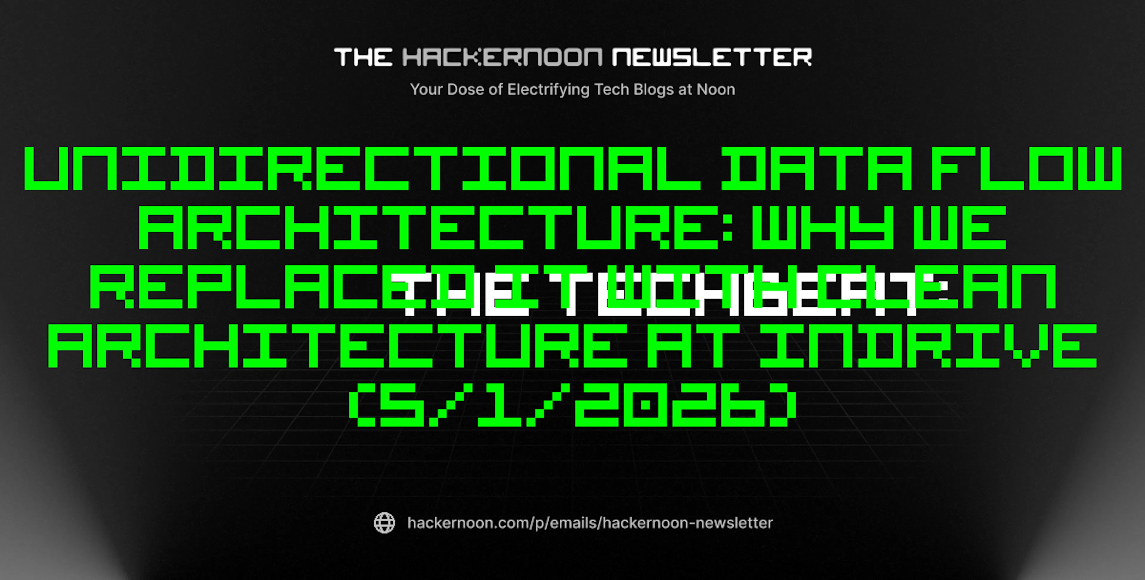 featured image - The TechBeat: Unidirectional Data Flow Architecture: Why We Replaced It with Clean Architecture at inDrive (5/1/2026)