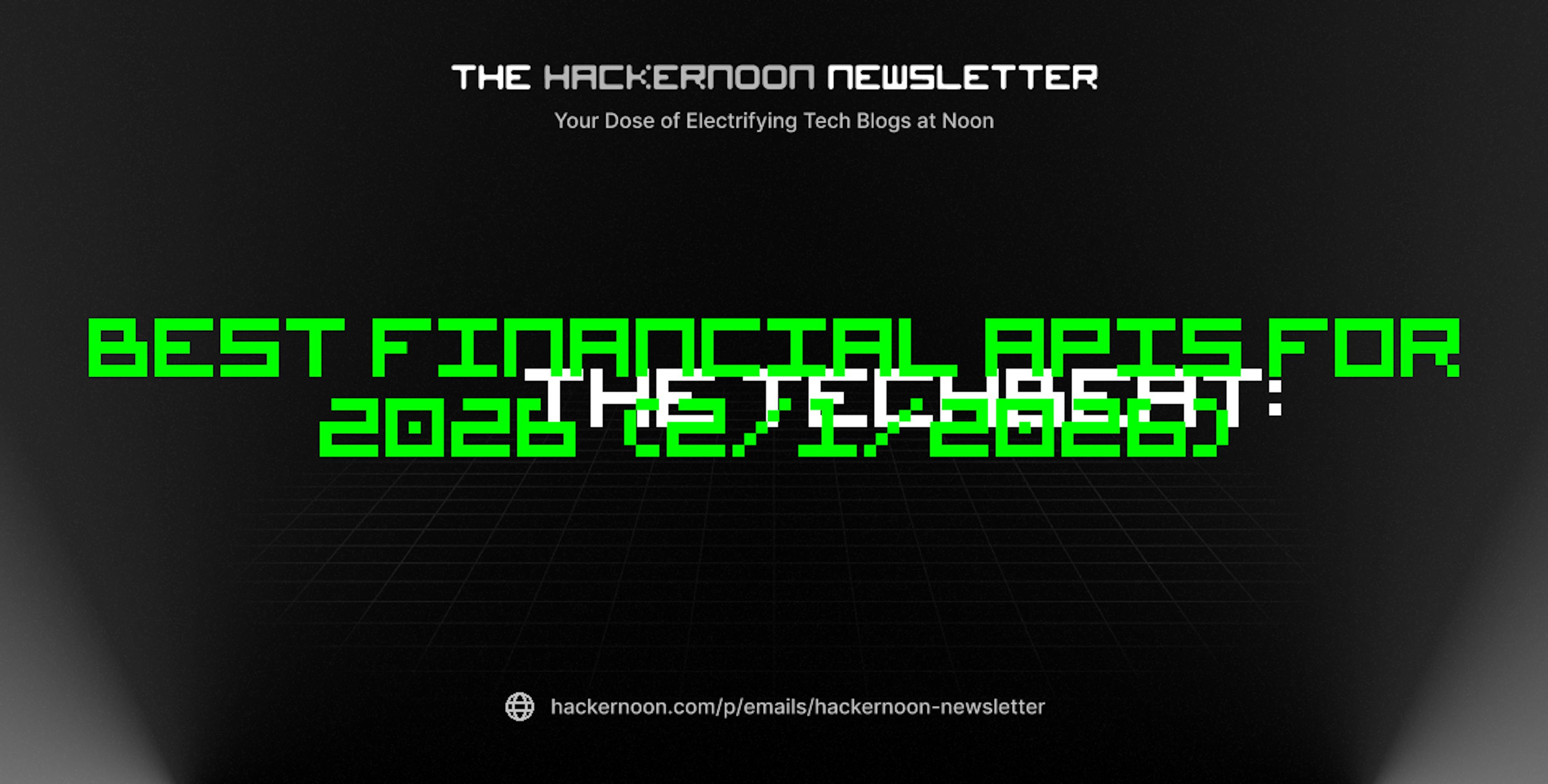 featured image - The TechBeat: Best Financial APIs for 2026 (2/1/2026)