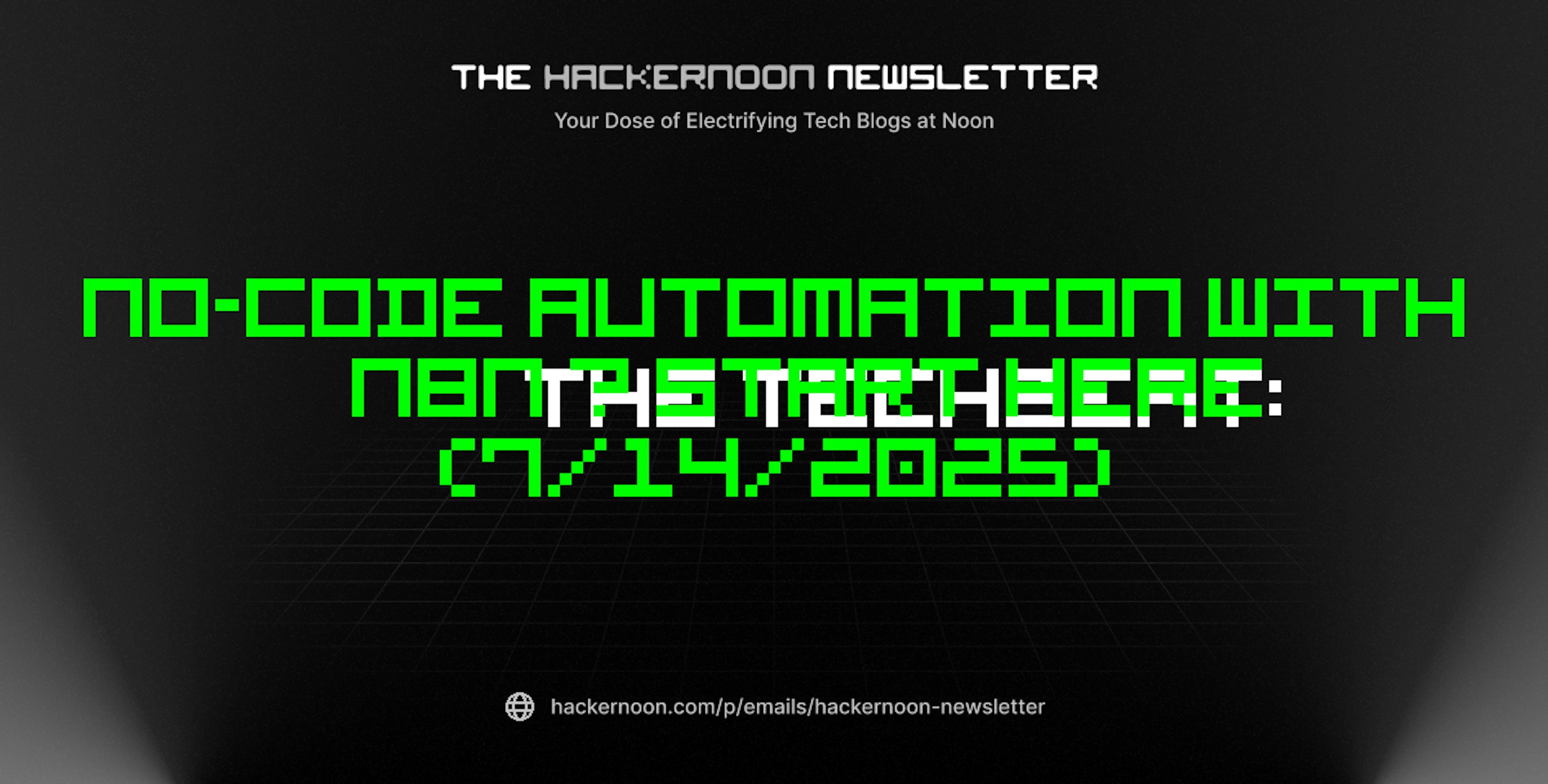 featured image - The TechBeat: No-Code Automation With n8n – Start Here (7/14/2025)