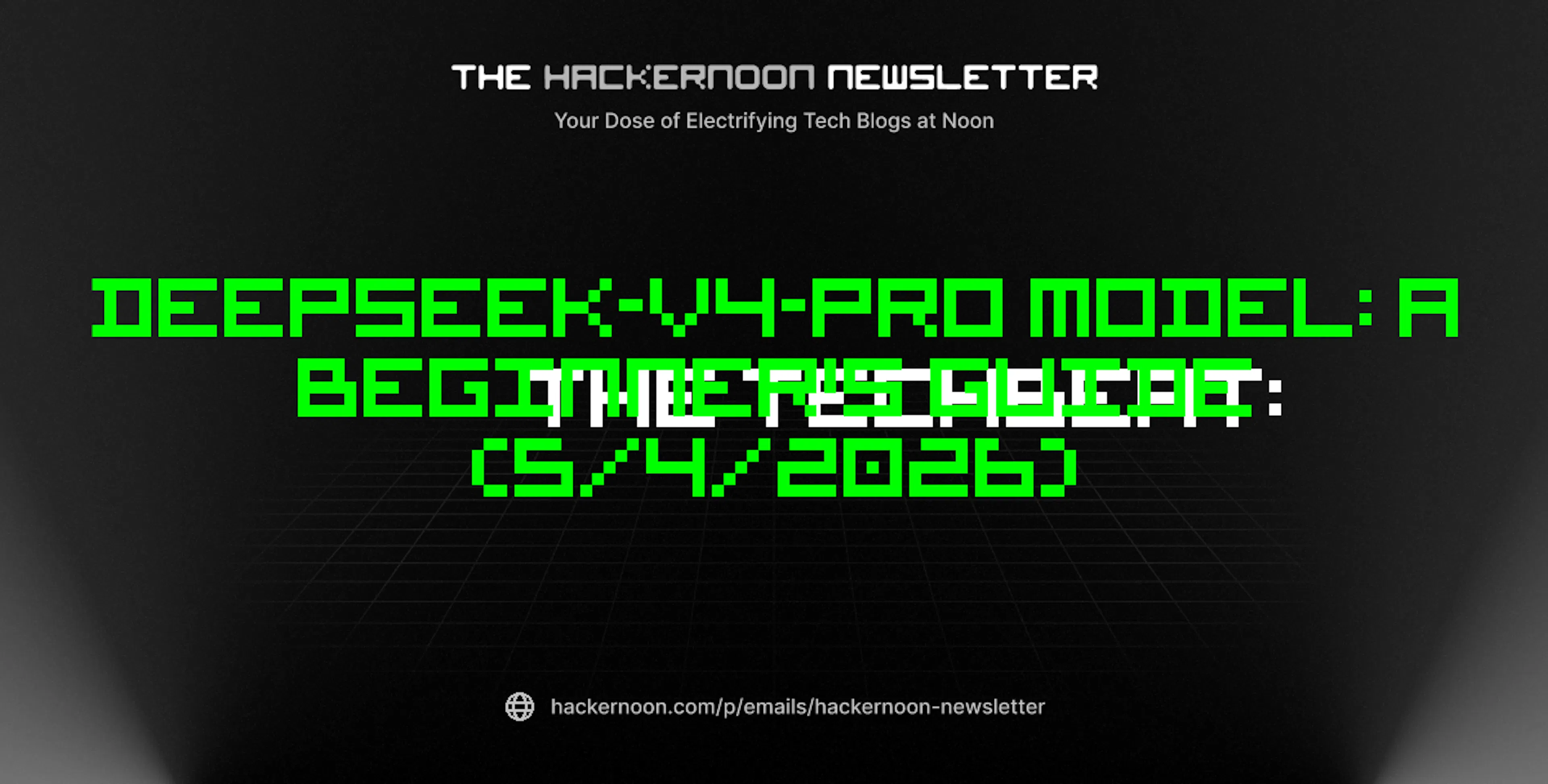 featured image - The TechBeat: Deepseek-v4-pro Model: A Beginner's Guide (5/4/2026)