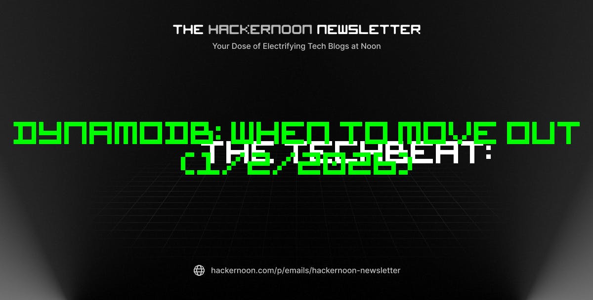 featured image - The TechBeat: DynamoDB: When to Move Out (1/2/2026)