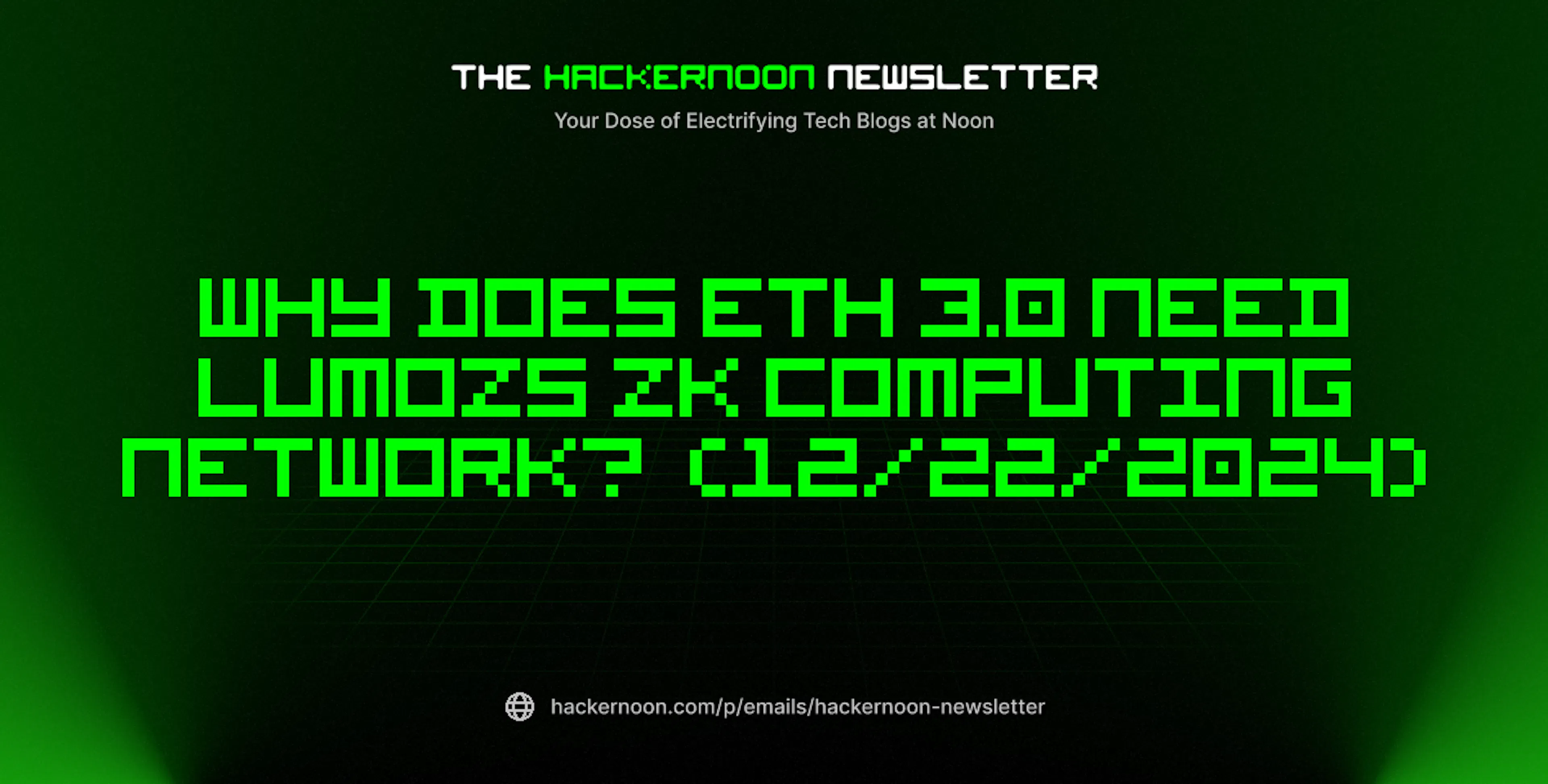featured image - The HackerNoon Newsletter: Why Does ETH 3.0 Need ...