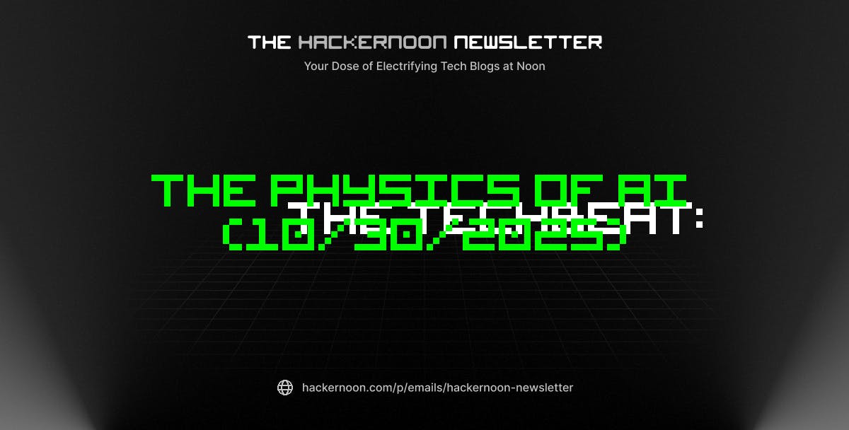 featured image - The TechBeat: The Physics of AI (10/30/2025)
