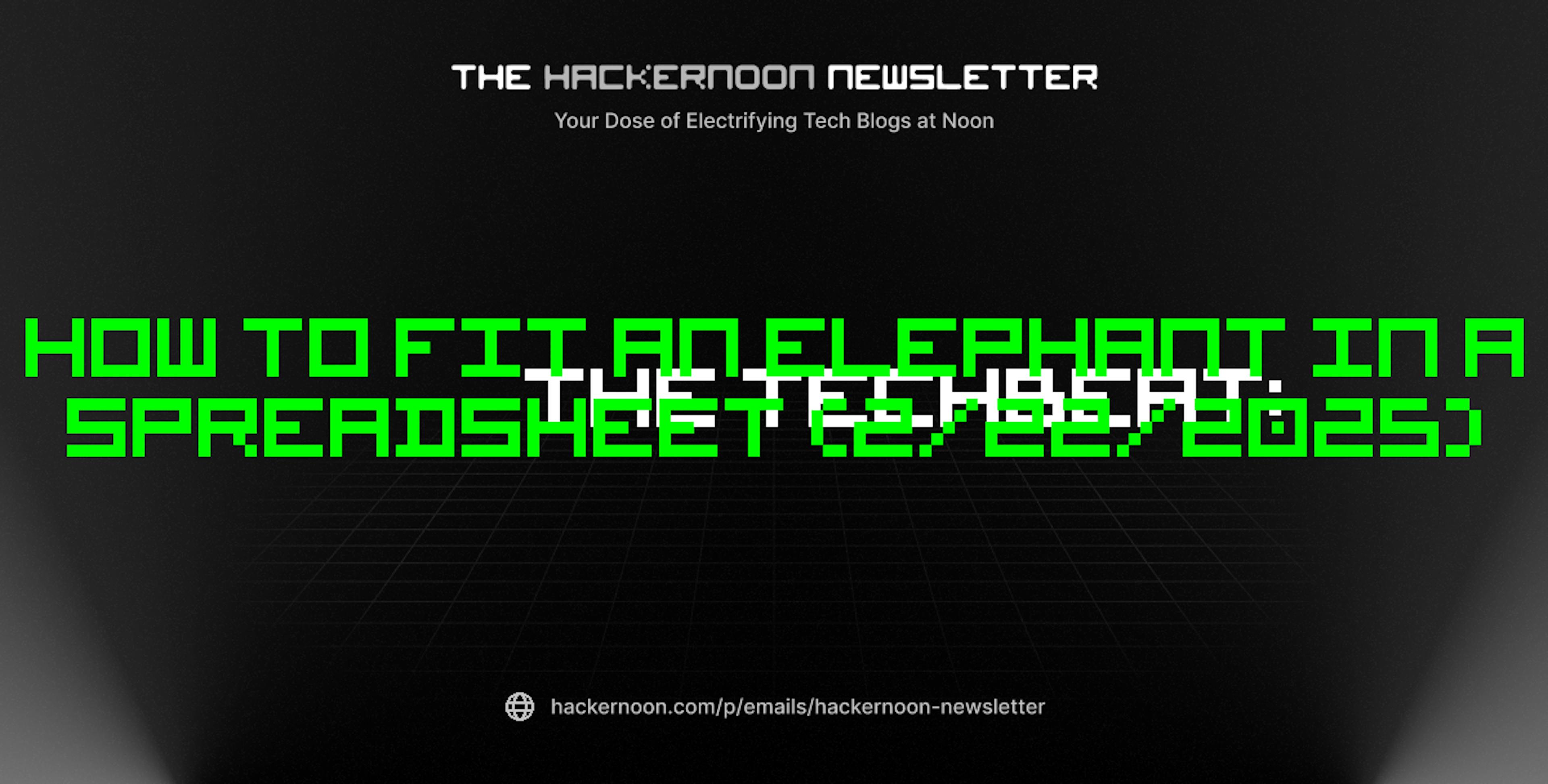 featured image - The TechBeat: How to Fit an Elephant in a Spreadsheet (2/22/2025)