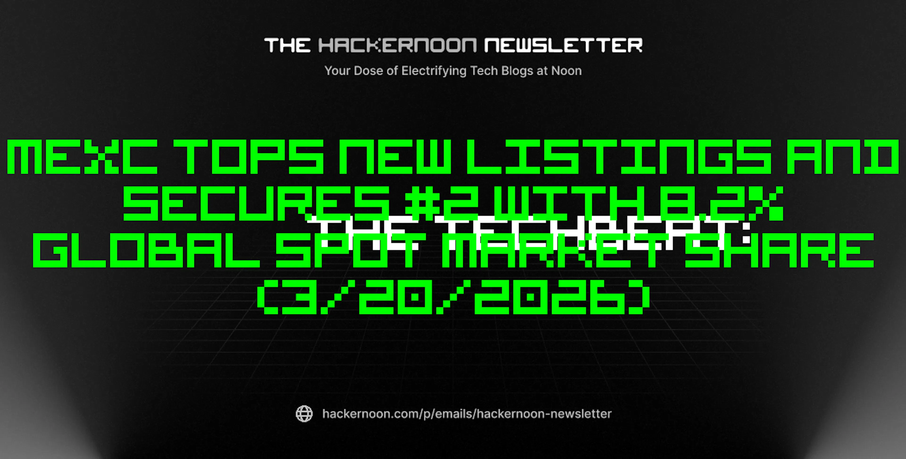 featured image - The TechBeat: MEXC Tops New Listings and Secures #2 with 8.2% Global Spot Market Share (3/20/2026)