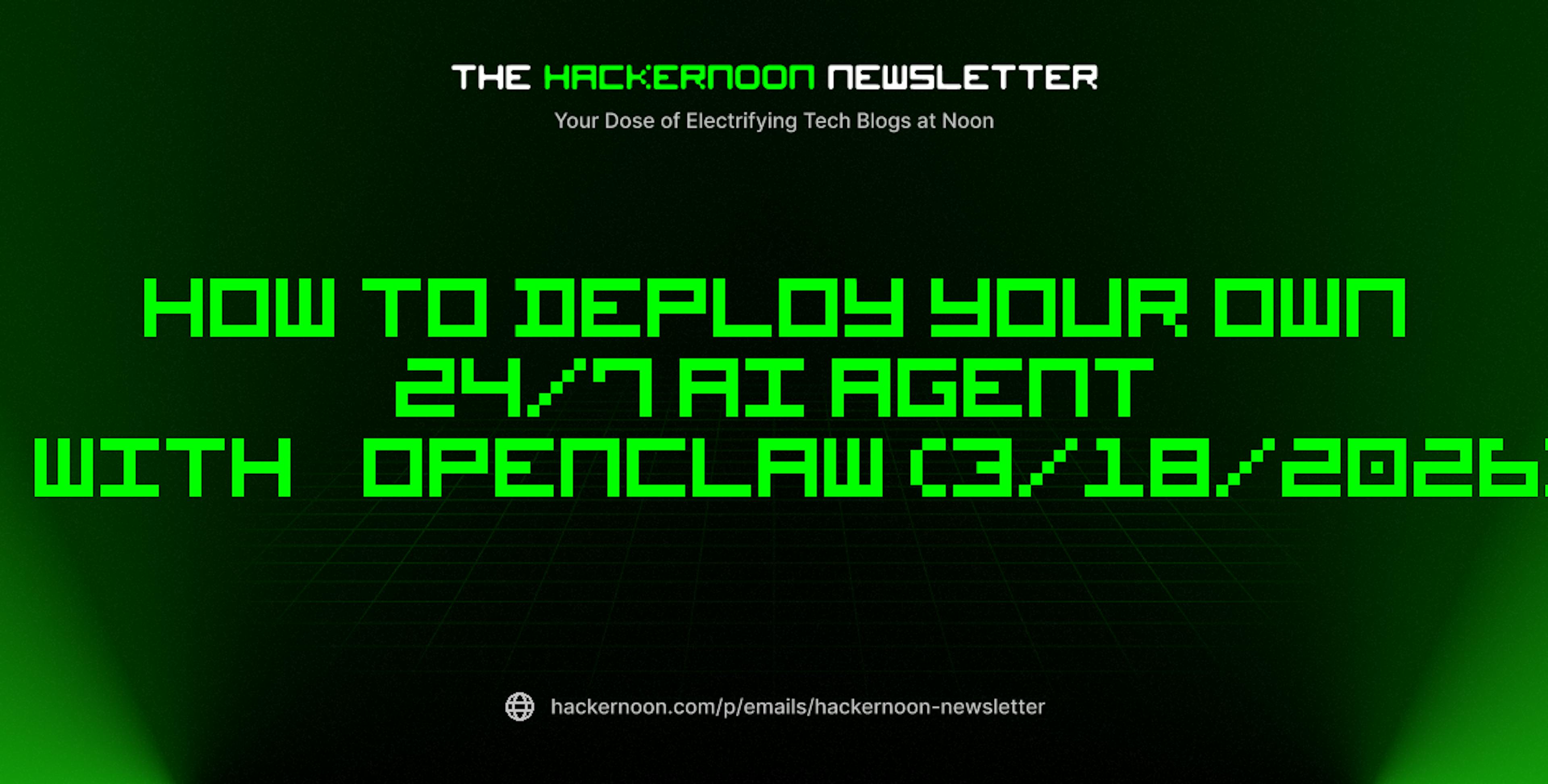featured image - The HackerNoon Newsletter: How to Deploy Your Own 24/7 AI Agent with OpenClaw (3/18/2026)