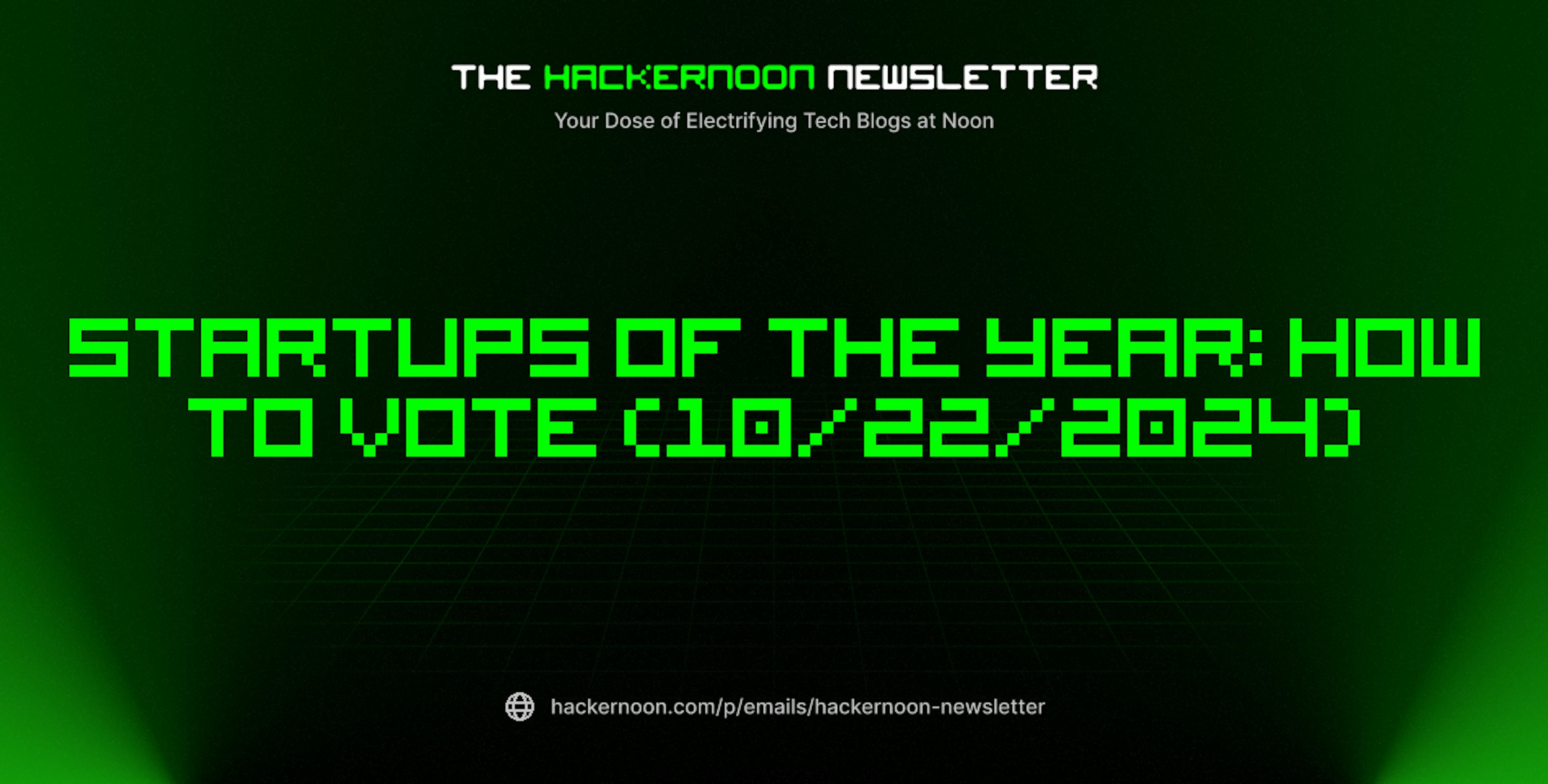 featured image - The HackerNoon Newsletter: Startups of The Year: How To Vote (10/22/2024)