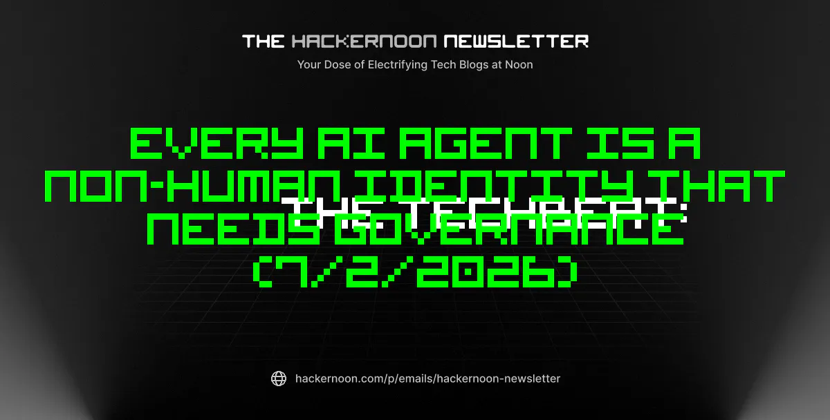 https://hackernoon.imgix.net/images/hackernoon_newsletter_787_cgyd3ms2fxrxdju6jof8tozv.png