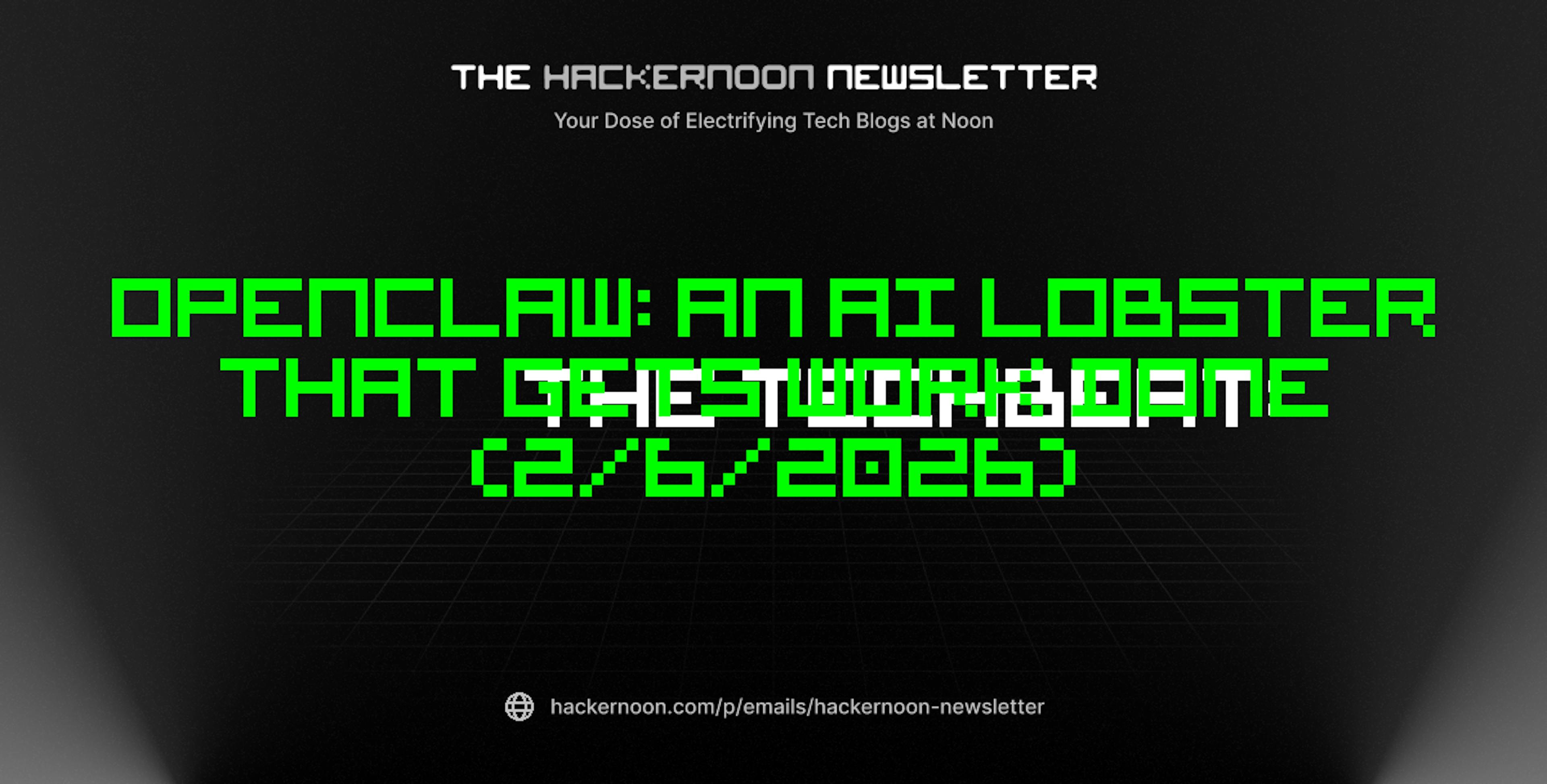 featured image - The TechBeat: OpenClaw: An AI Lobster That Gets Work Done (2/6/2026)