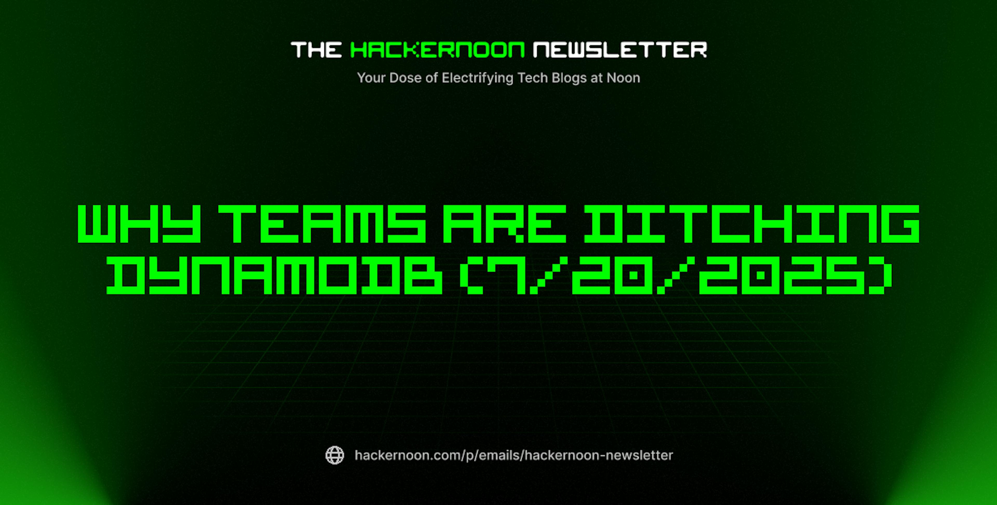 featured image - The HackerNoon Newsletter: Why Teams Are Ditching DynamoDB (7/20/2025)