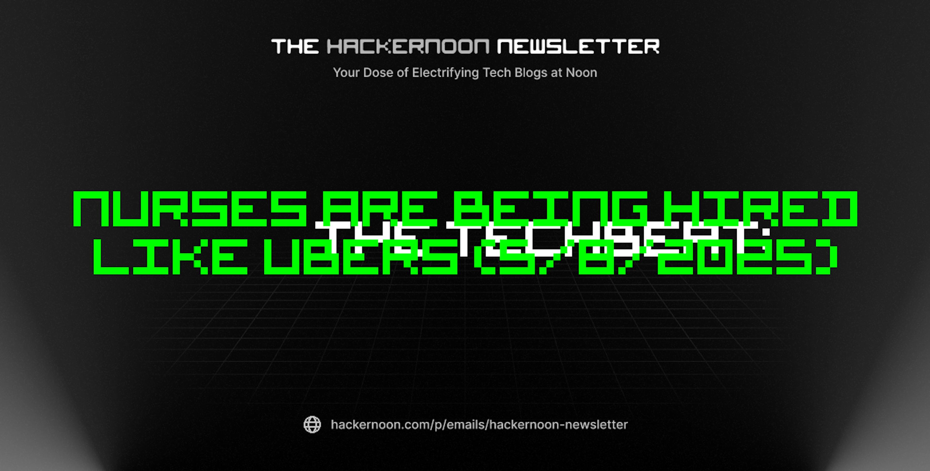 featured image - The TechBeat: Nurses Are Being Hired Like Ubers (5/8/2025)