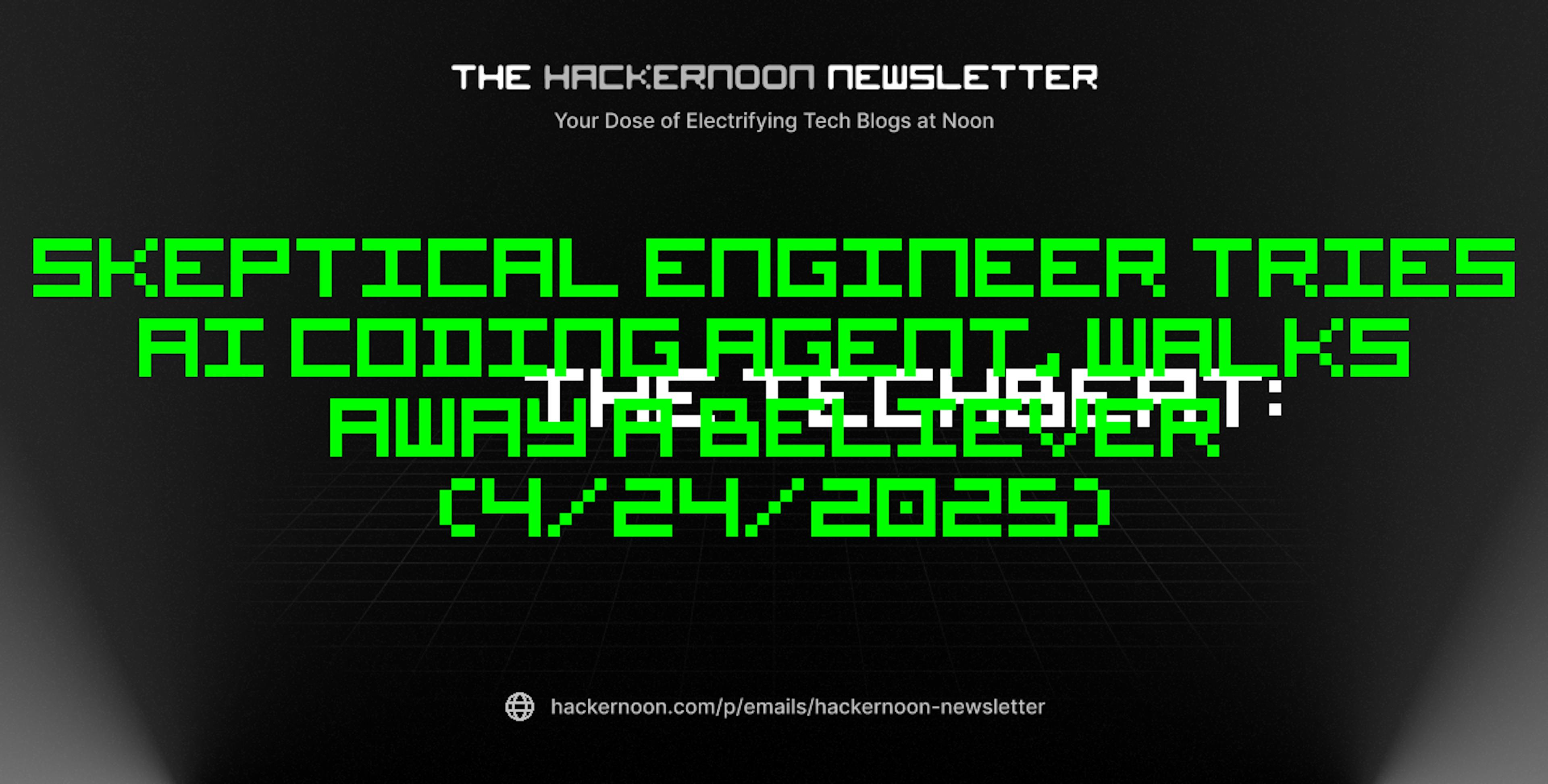 featured image - The TechBeat: Skeptical Engineer Tries AI Coding Agent, Walks Away a Believer (4/24/2025)