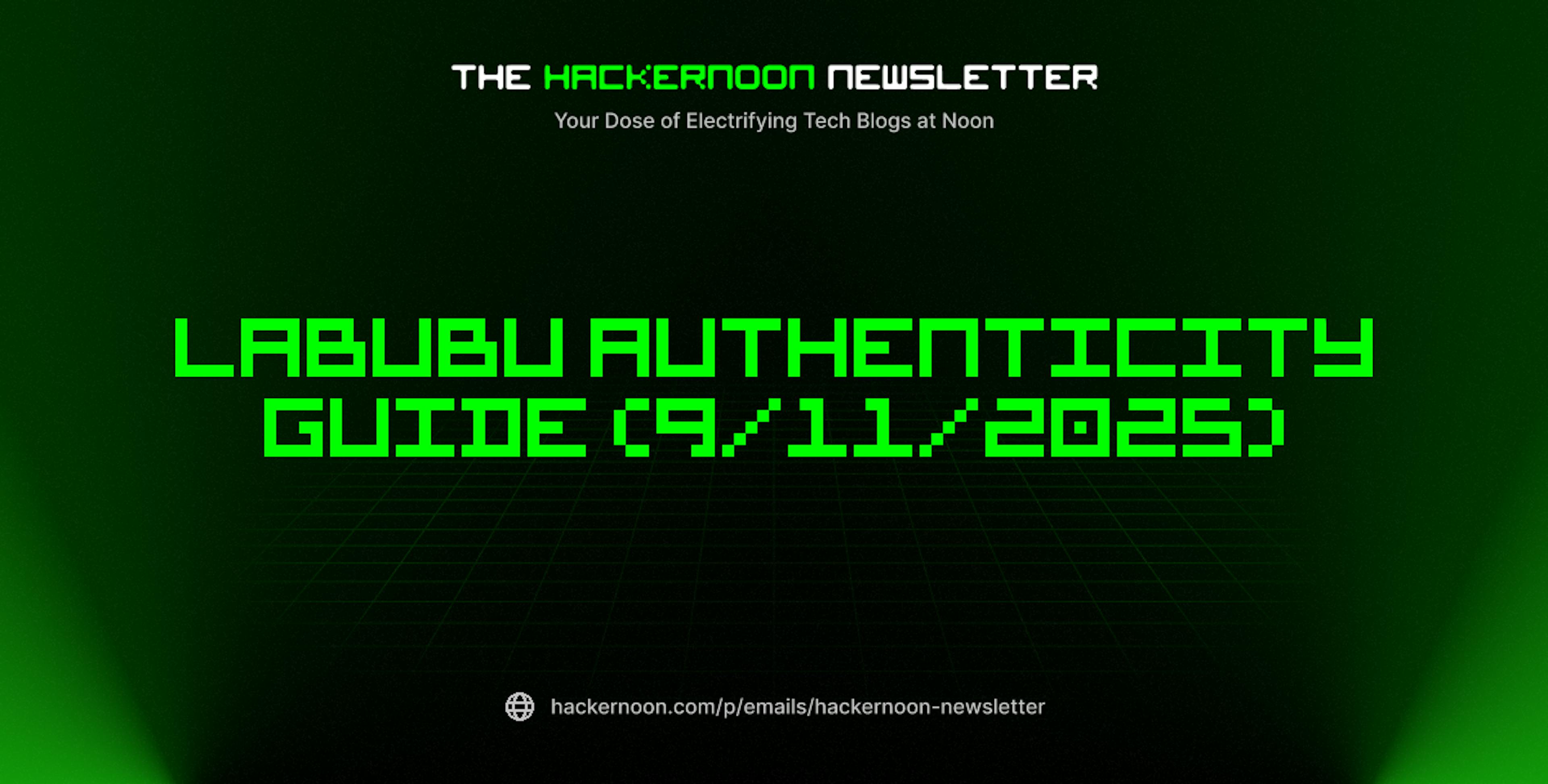 featured image - The HackerNoon Newsletter: Labubu Authenticity Guide (9/11/2025)
