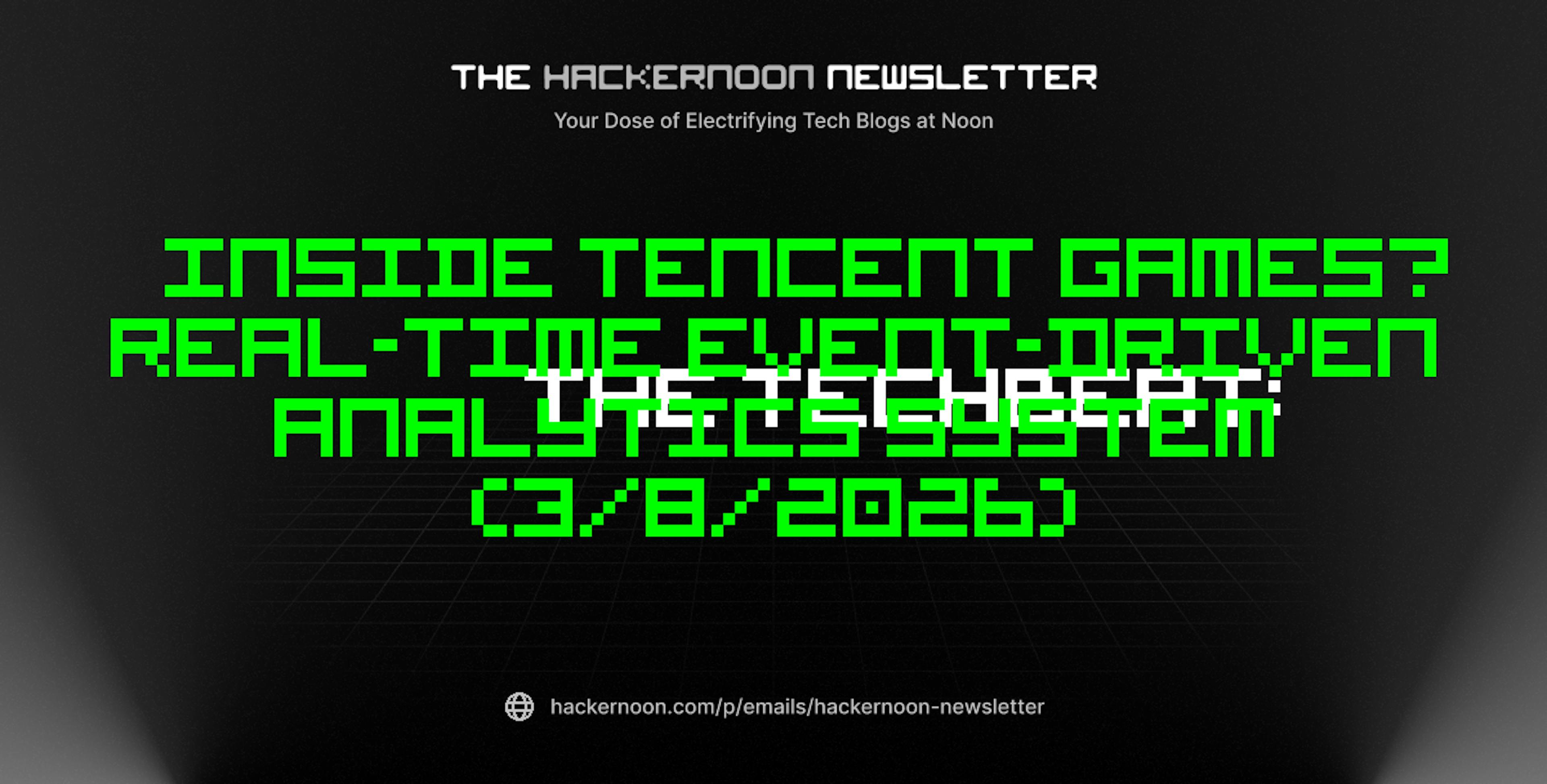 featured image - The TechBeat: Inside Tencent Games’ Real-Time Event-Driven Analytics System (3/8/2026)