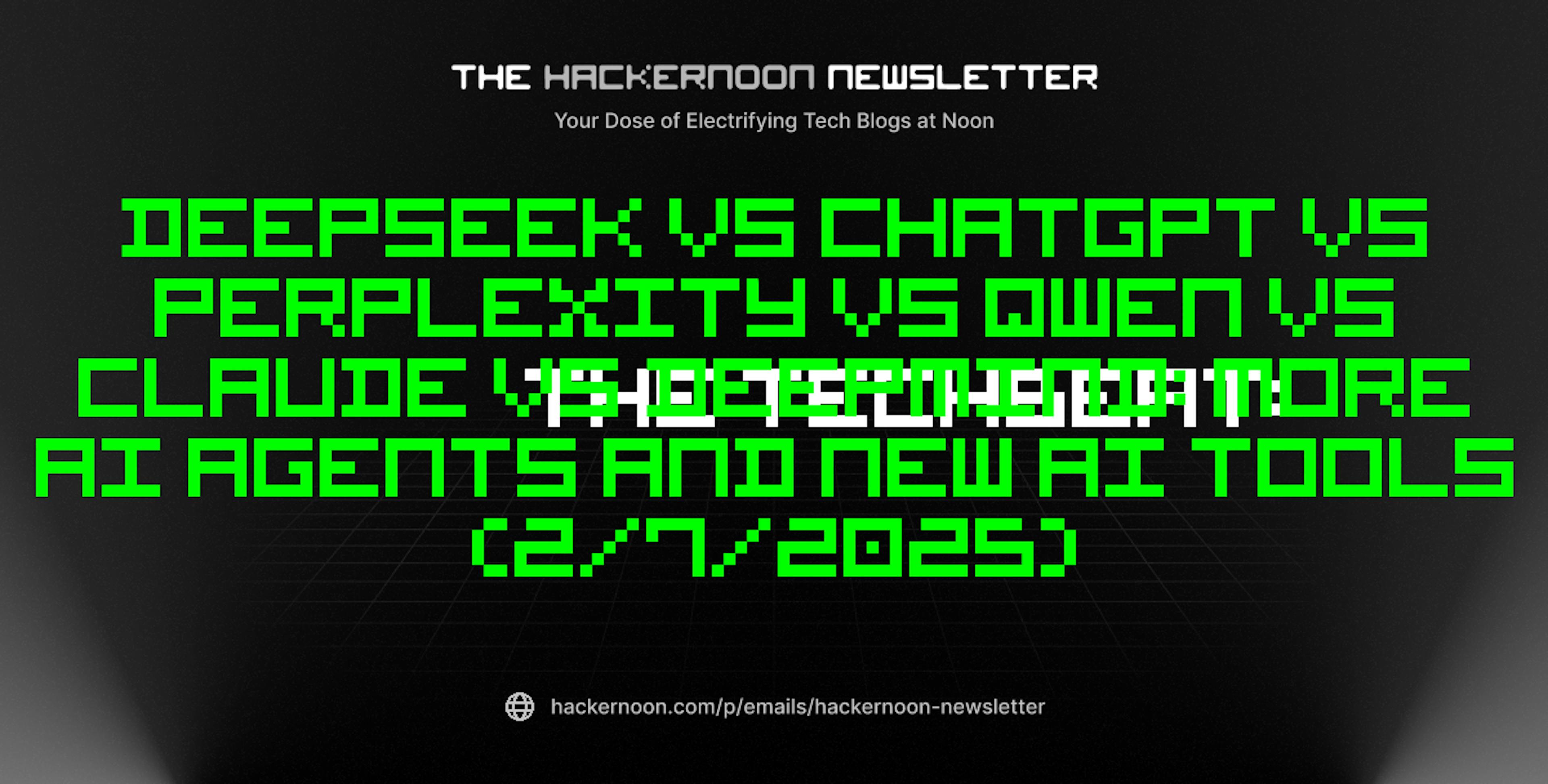 featured image - The TechBeat: DeepSeek vs ChatGPT vs Perplexity vs Qwen vs Claude vs DeepMind: More AI Agents and New AI Tools (2/7/2025)