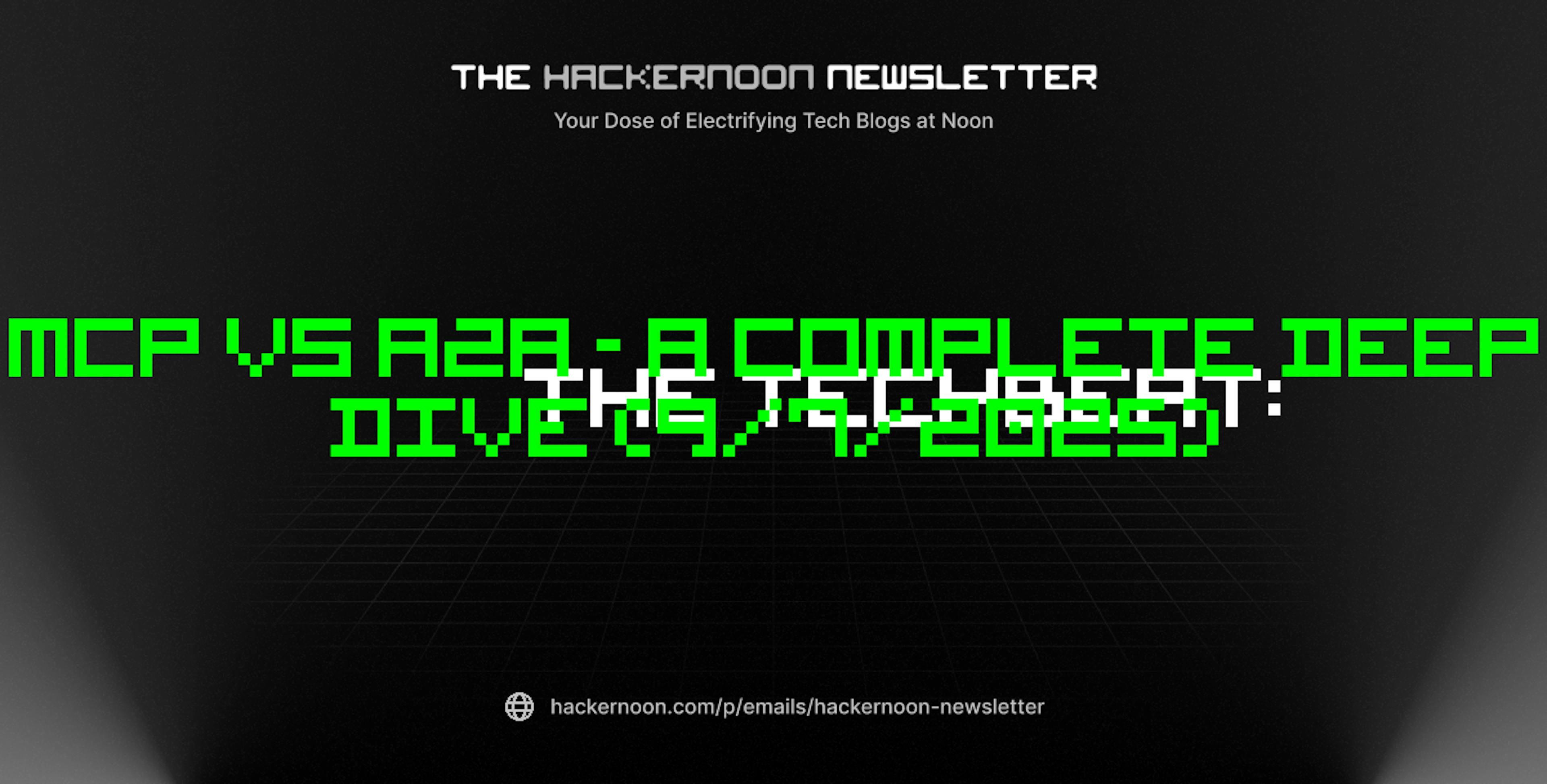 featured image - The TechBeat: MCP vs A2A - A Complete Deep Dive (9/7/2025)