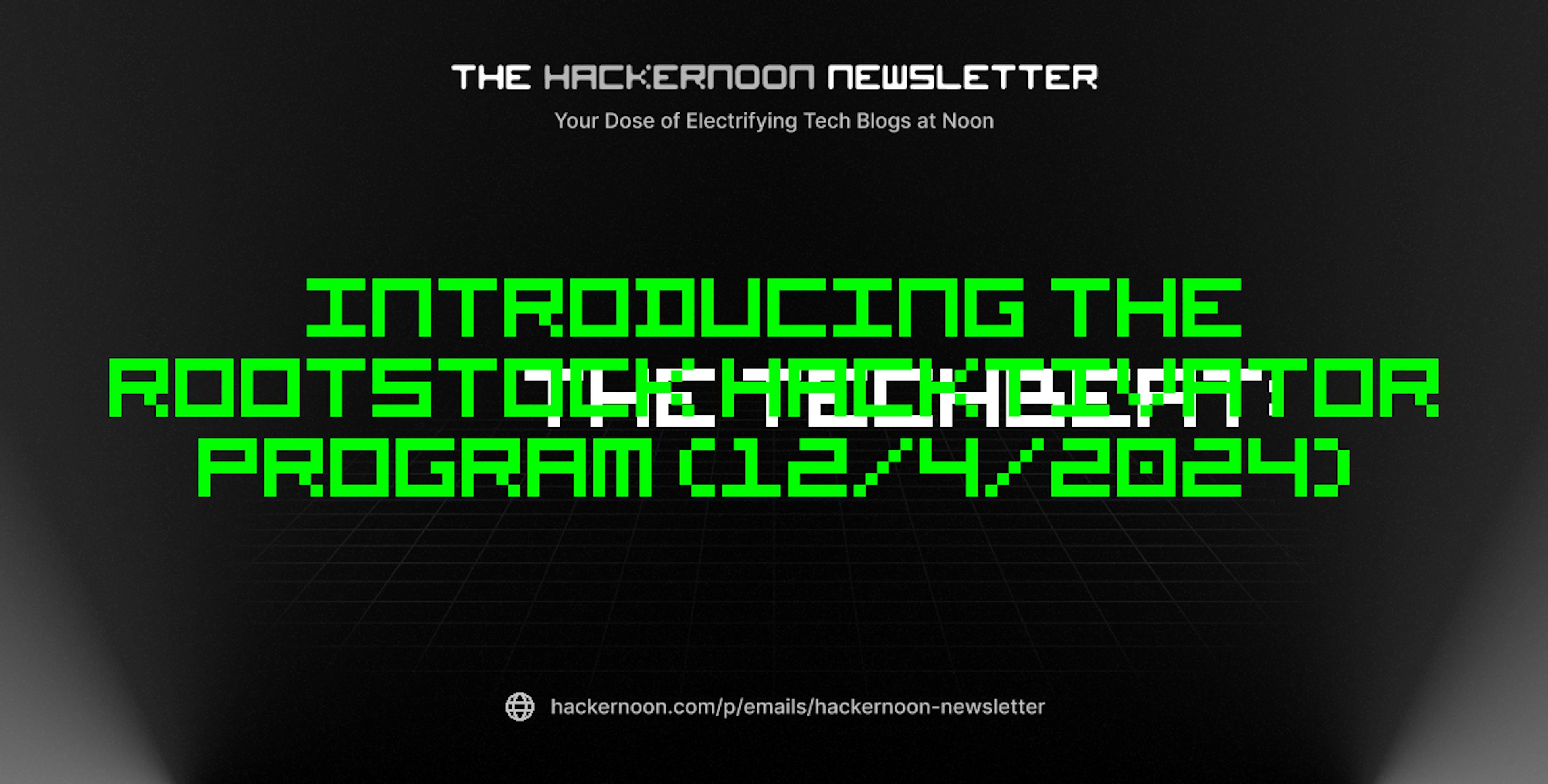 featured image - The TechBeat: Introducing the Rootstock Hacktivator Program (12/4/2024)