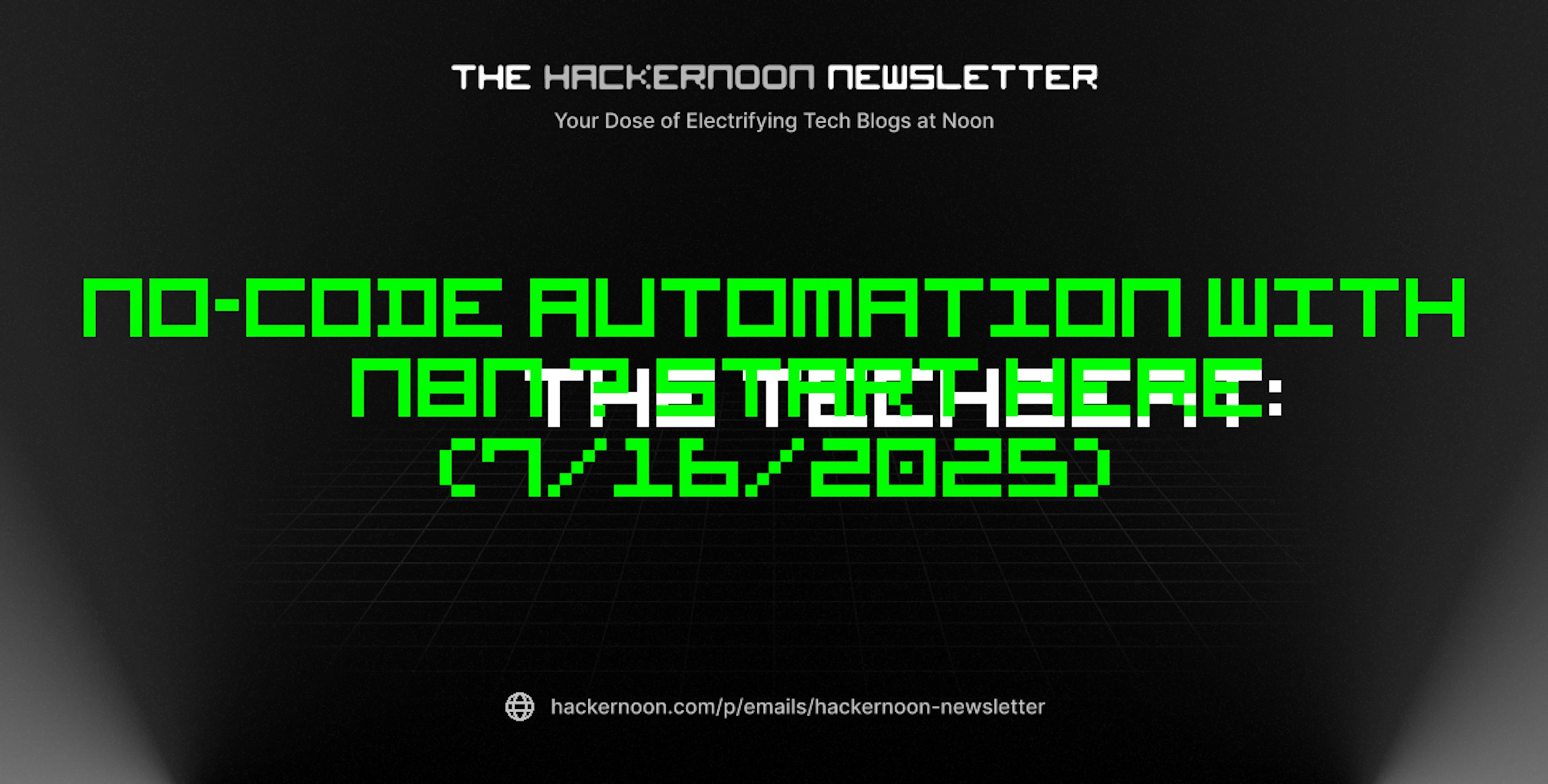 featured image - The TechBeat: No-Code Automation With n8n – Start Here (7/16/2025)