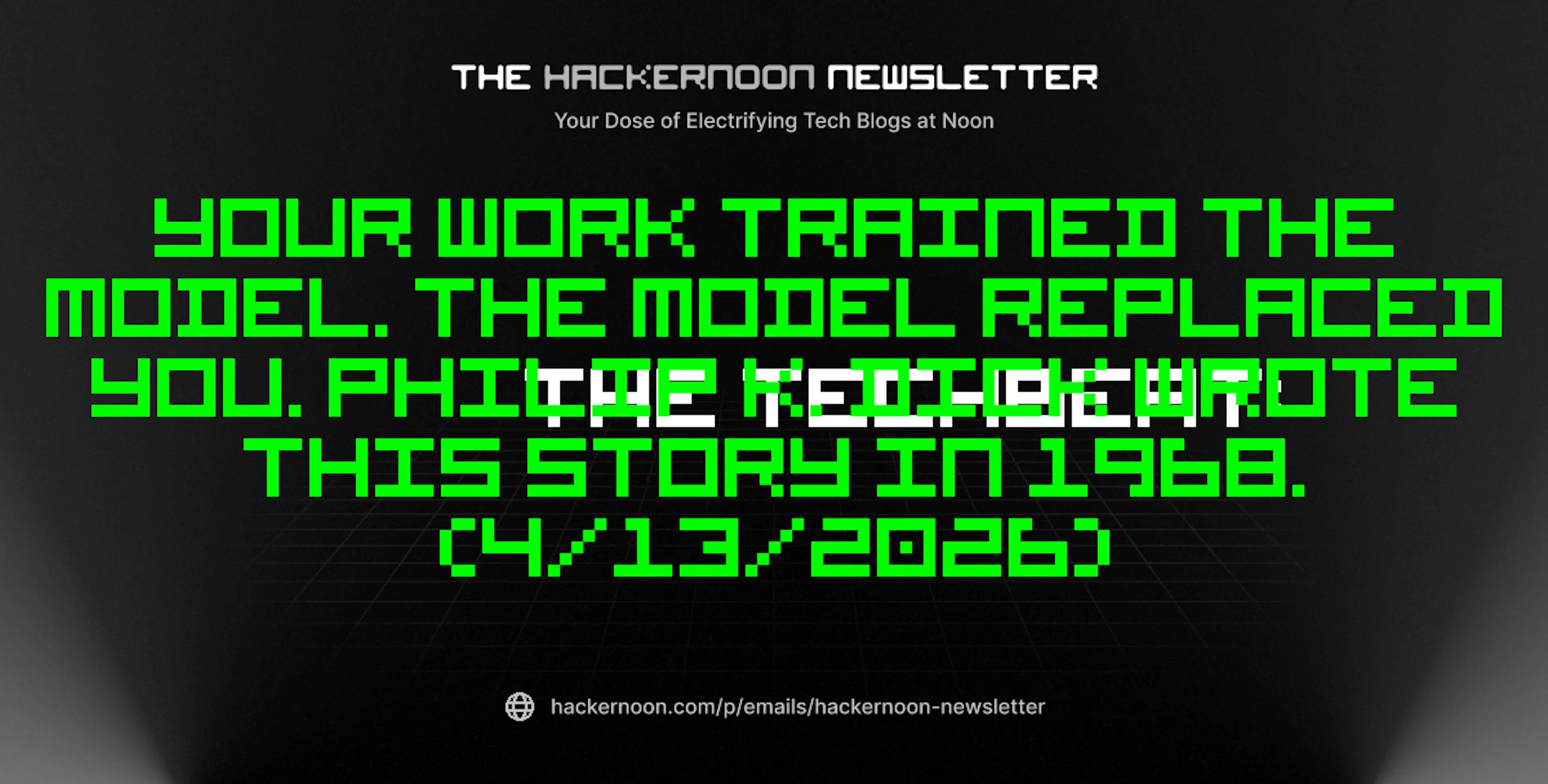featured image - The TechBeat: Your Work Trained the Model. The Model Replaced You. Philip K. Dick Wrote This Story in 1968. (4/13/2026)