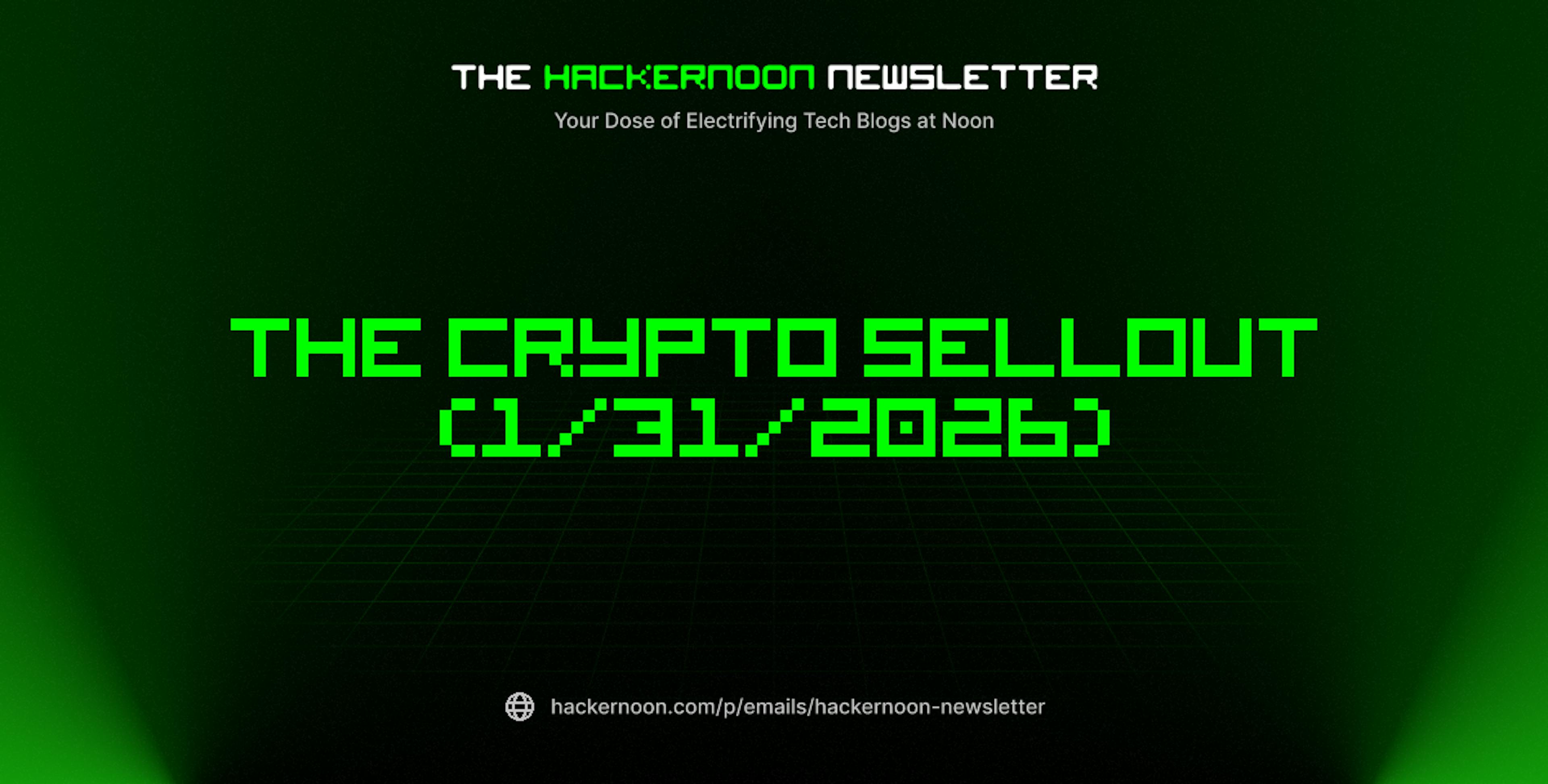 featured image - The HackerNoon Newsletter: The Crypto Sellout (1/31/2026)