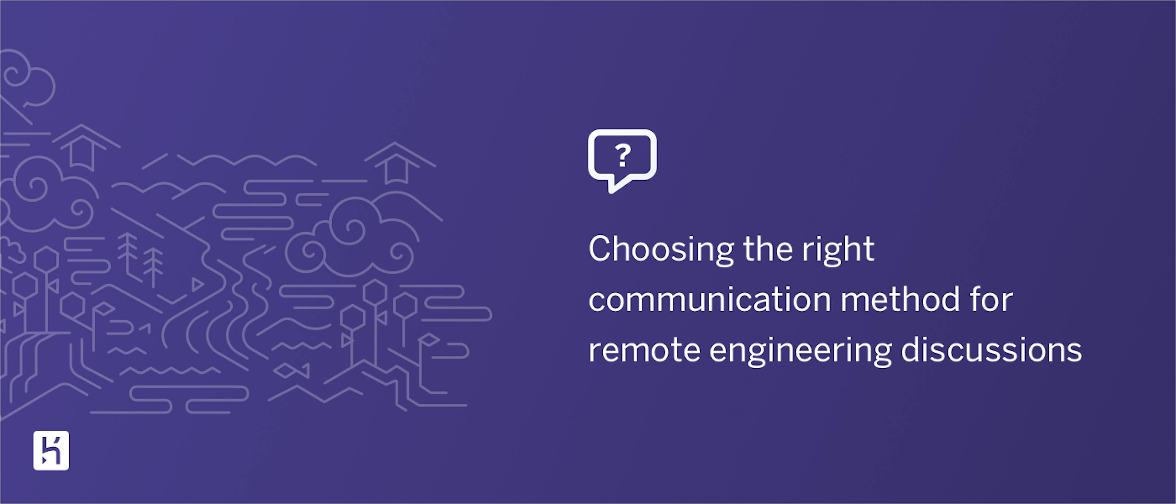 featured image - Choosing the Right Communication Method for Remote Engineering Discussions