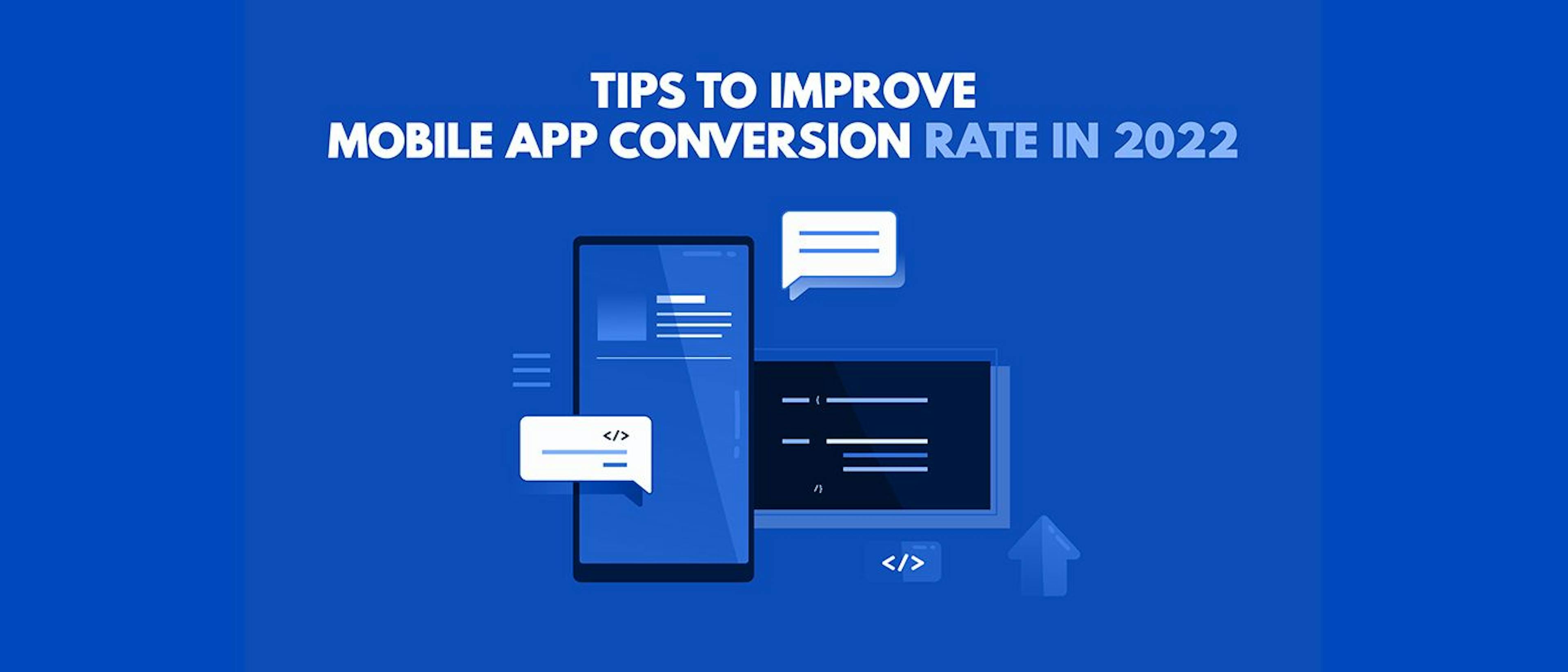 featured image - Tips to Improve Mobile App Conversion Rates in 2022