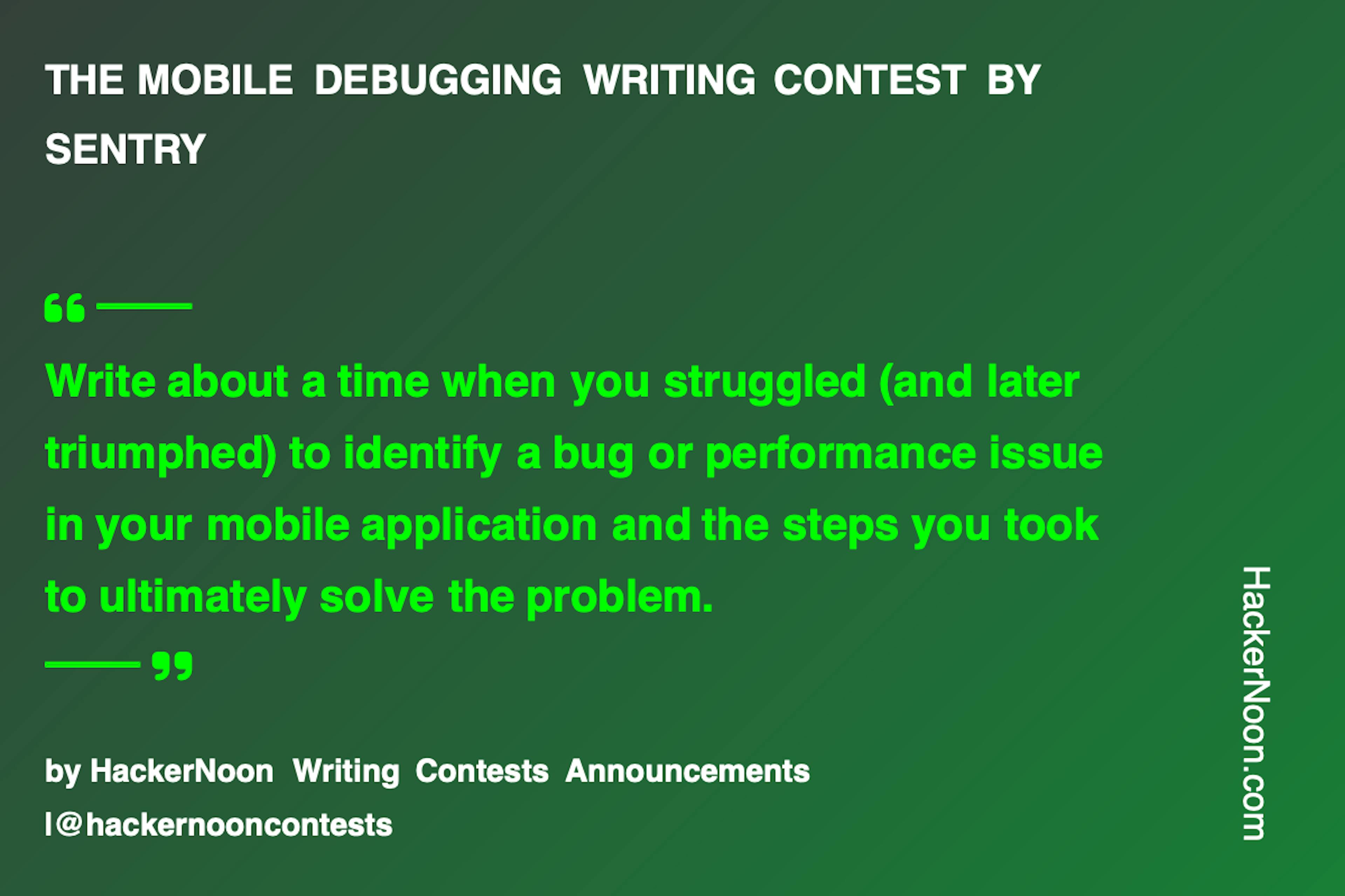 Enter the Mobile Debugging Writing Contest Today!