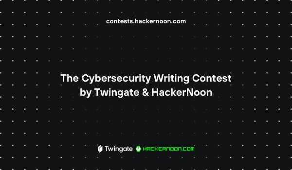 featured image - The Cybersecurity Writing Contest: Final Round Results Announced!