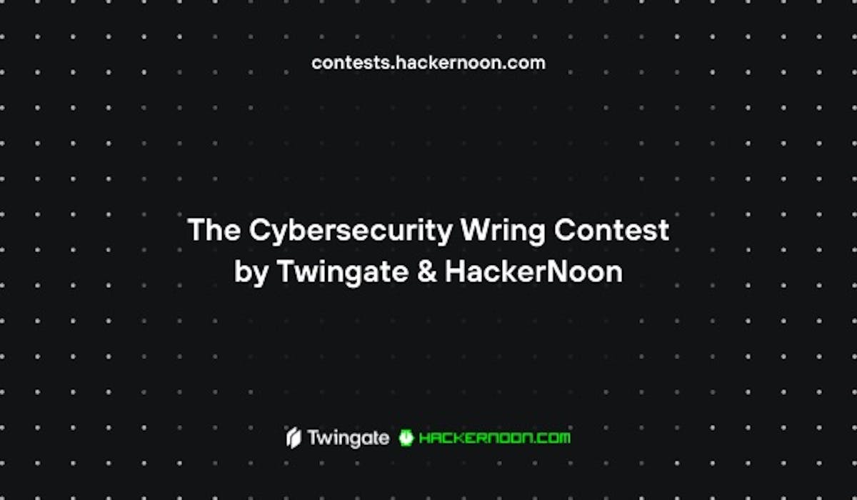 featured image - The Cybersecurity Writing Contest 2022: Round 1 Results Announced!