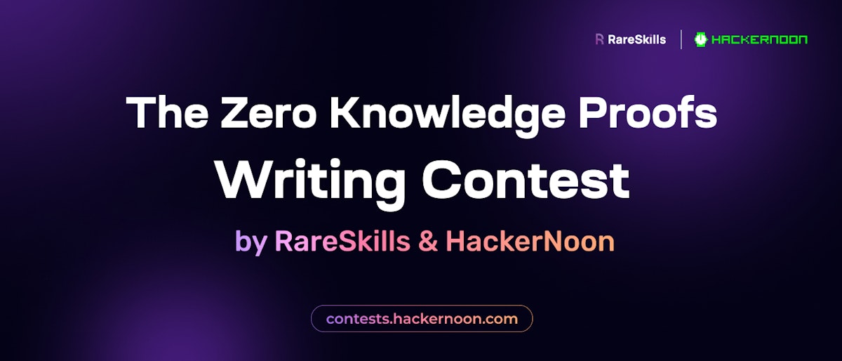 featured image - The Zero Knowledge Proofs Writing Contest by RareSkills 
