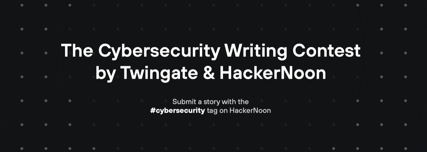 featured image - The Cybersecurity Writing Contest 2022: Round 5 Results Announced!